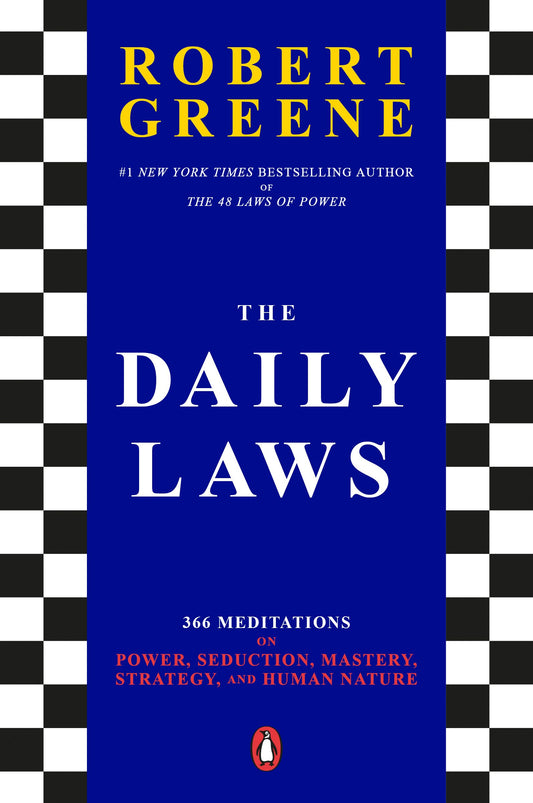 The Daily Laws: 366 Meditations on Power, Seduction, Mastery, Strategy, and Human Nature by Greene, Robert. ISBN 9780593299234.
