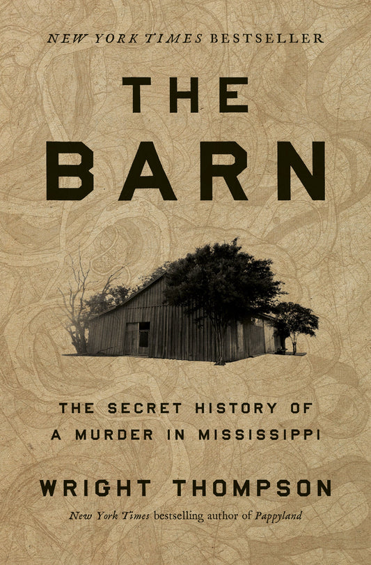The Barn: The Secret History of a Murder in Mississippi by Thompson, Wright. ISBN 9780593299821.