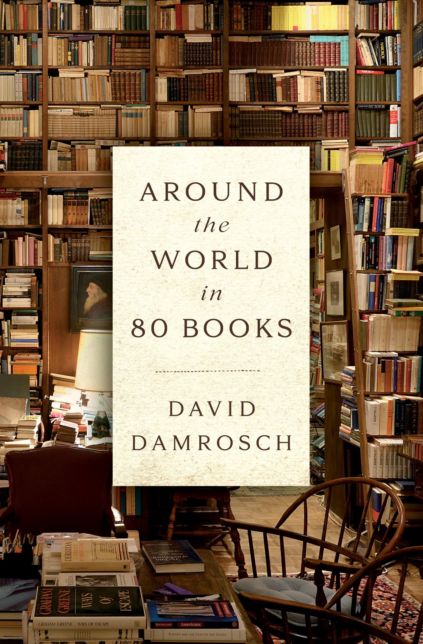 Around the World in 80 Books by Damrosch, David. ISBN 9780593299883.