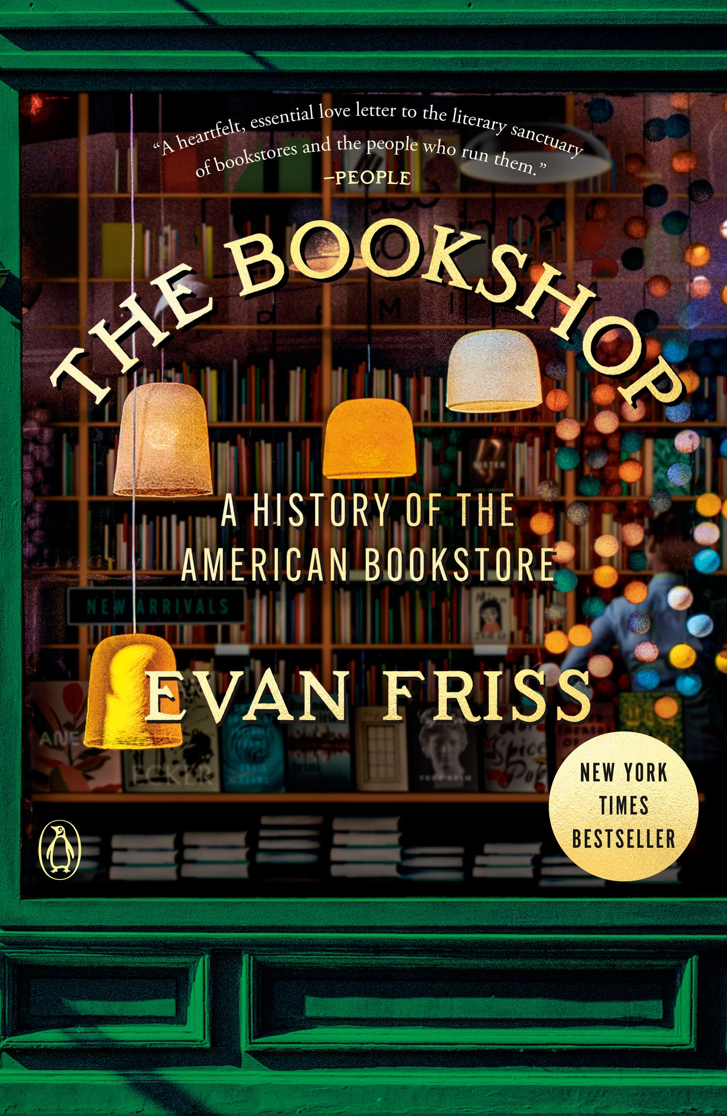 The Bookshop: A History of the American Bookstore by Friss, Evan. ISBN 9780593299944.