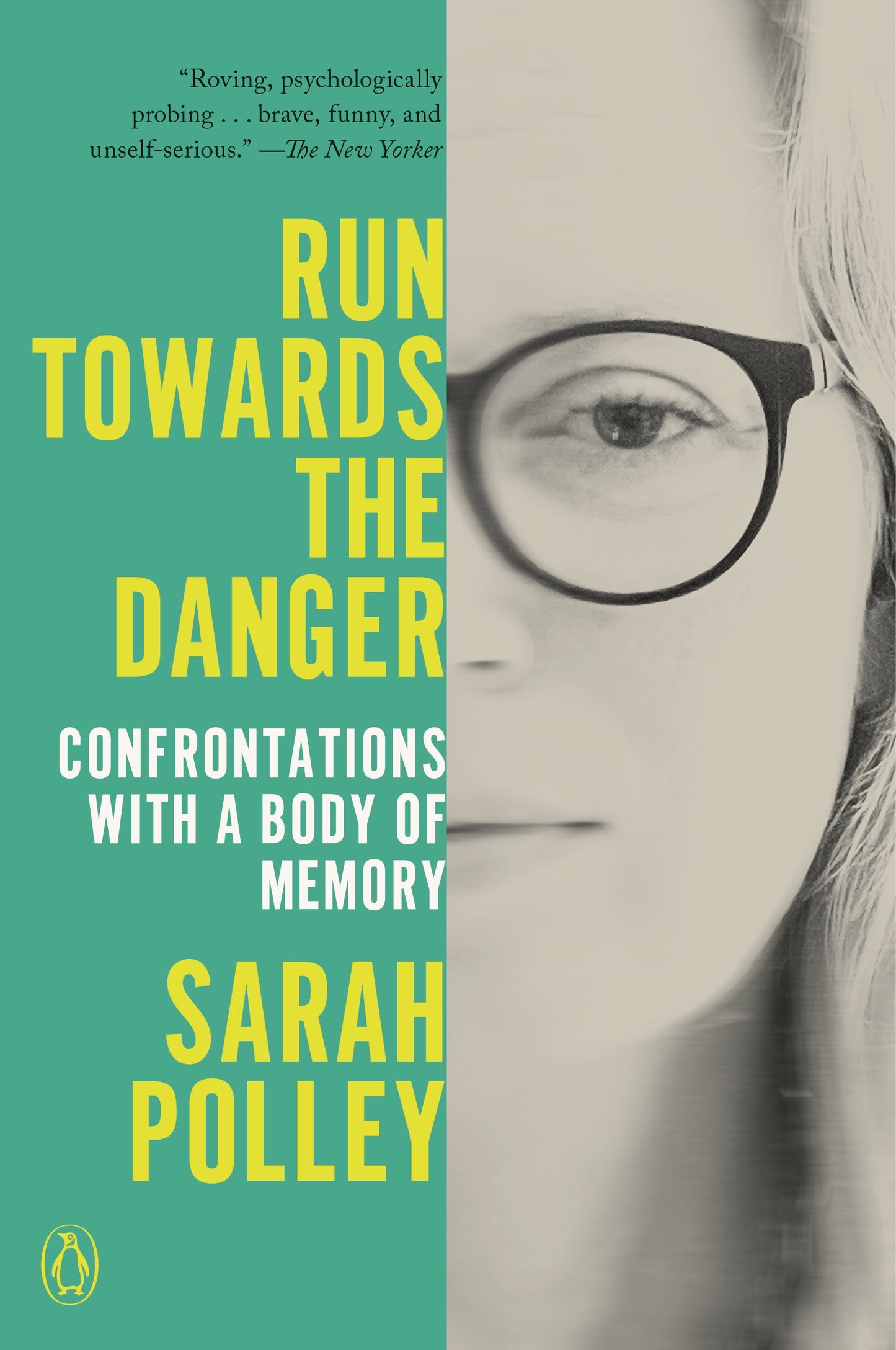 Run Towards the Danger: Confrontations with a Body of Memory by Polley, Sarah. ISBN 9780593300374.