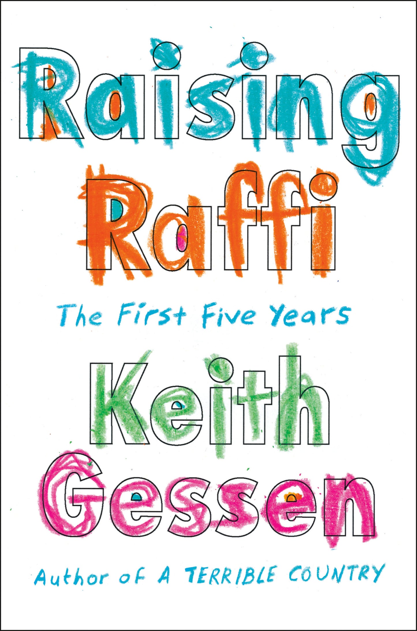 Raising Raffi: The First Five Years by Gessen, Keith. ISBN 9780593300442.
