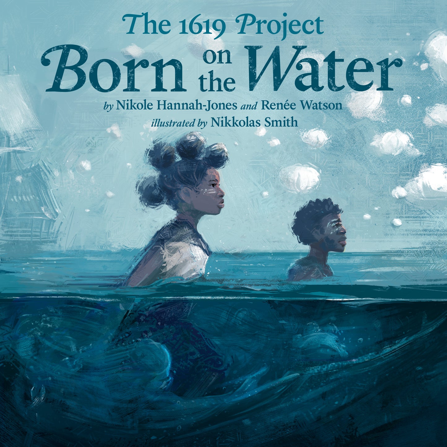 The 1619 Project: Born on the Water by Hannah-Jones, Nikole. ISBN 9780593307359.
