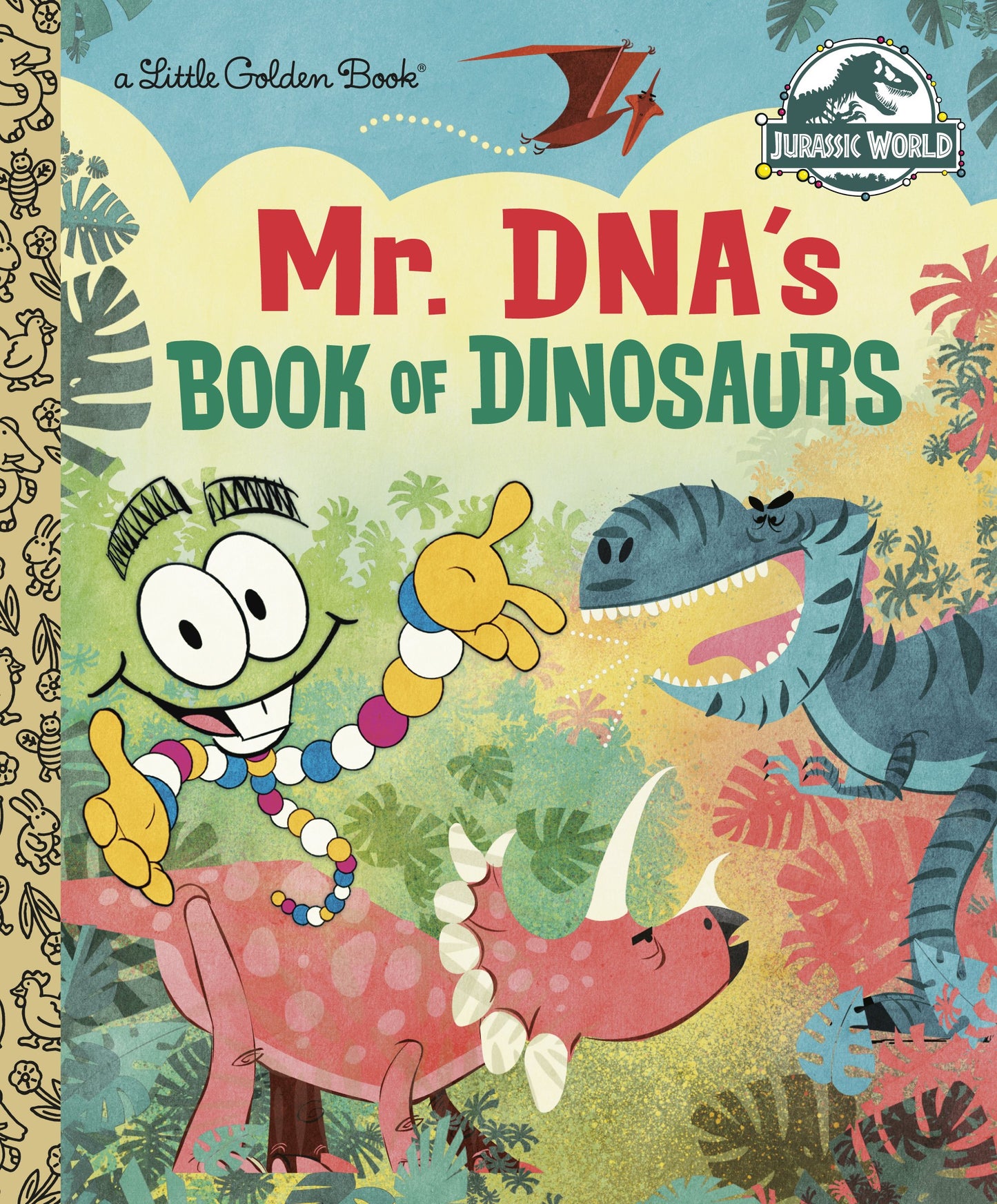 Mr. Dna's Book of Dinosaurs (Jurassic World) by Kaplan, Arie. ISBN 9780593310502.