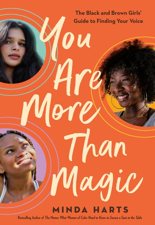 You Are More Than Magic: The Black and Brown Girls' Guide to Finding Your Voice by Harts, Minda. ISBN 9780593326619.