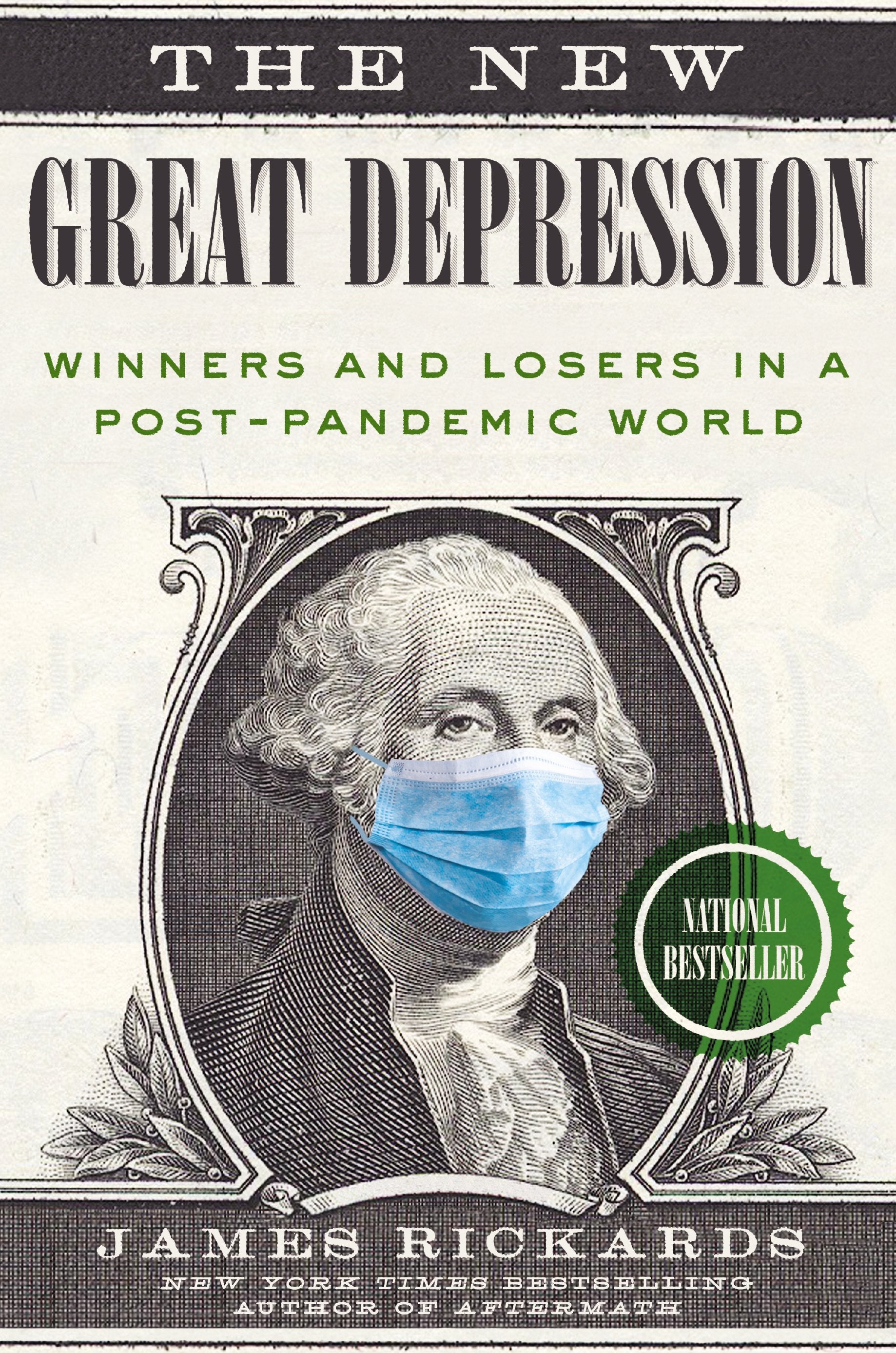 The New Great Depression: Winners and Losers in a Post-Pandemic World by Rickards, James. ISBN 9780593330272.