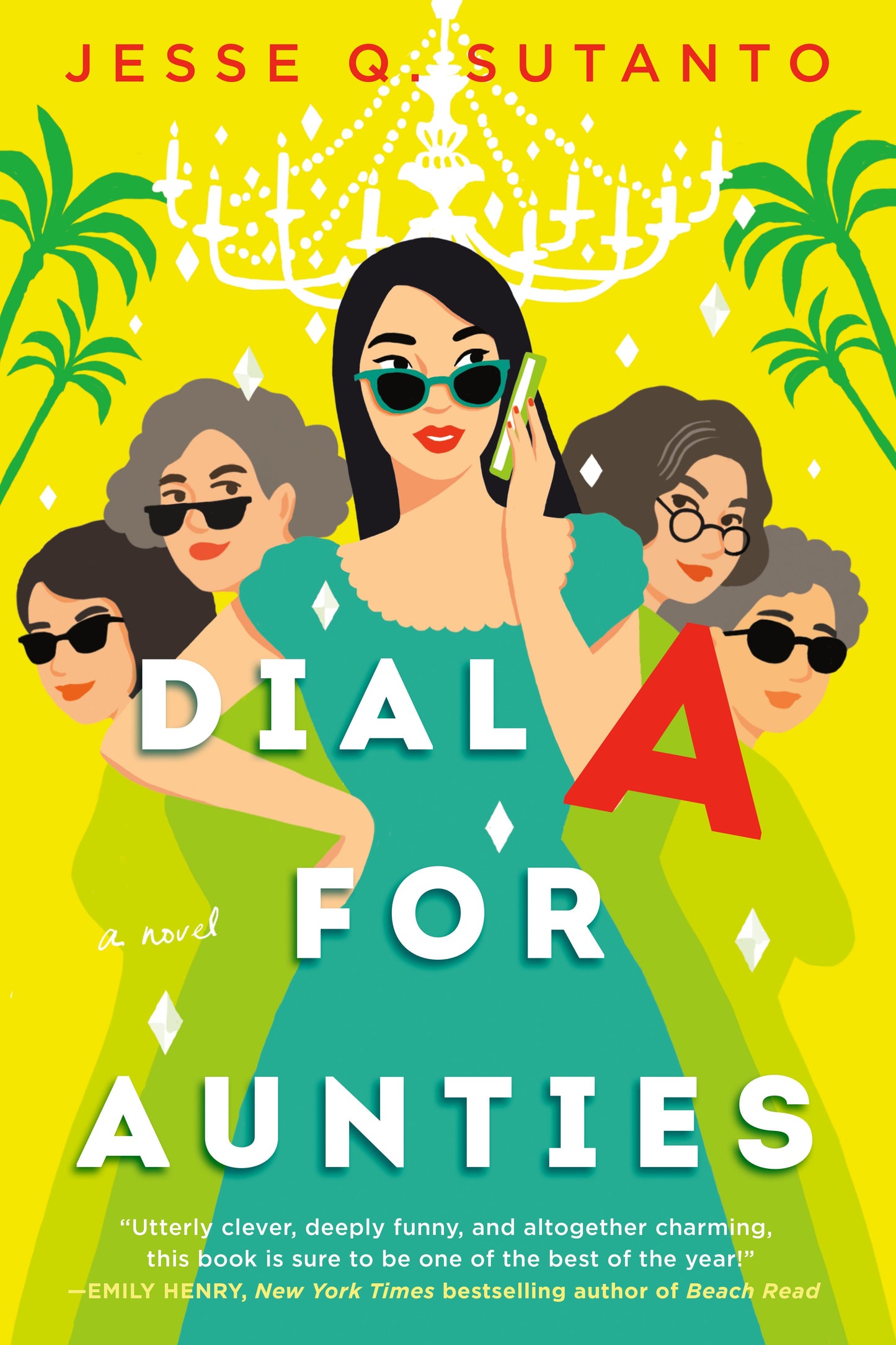 Dial a for Aunties by Sutanto, Jesse Q.. ISBN 9780593333037.