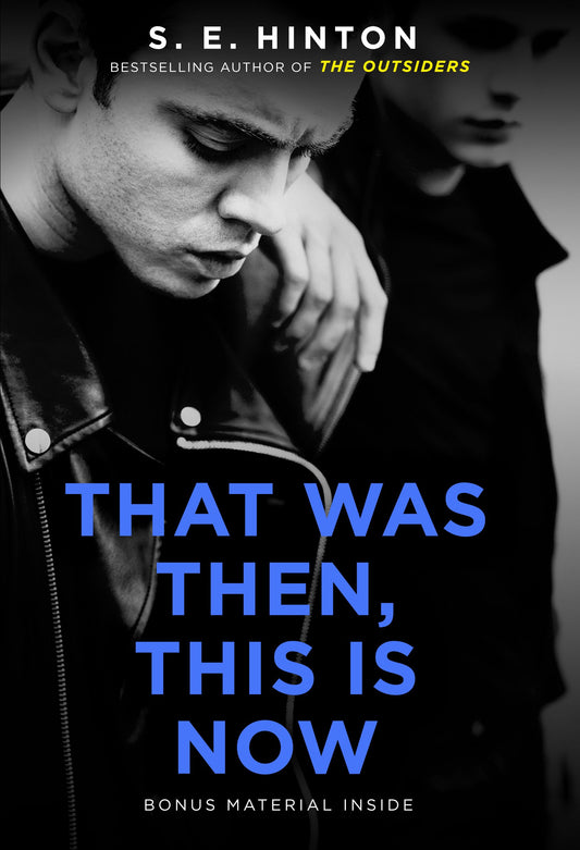That Was Then, This Is Now by Hinton, S. E.. ISBN 9780593349656.