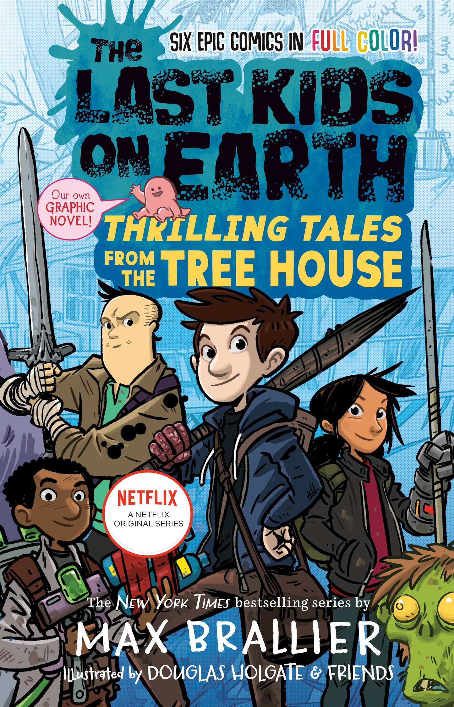 The Last Kids on Earth: Thrilling Tales from the Tree House by Brallier, Max. ISBN 9780593350065.