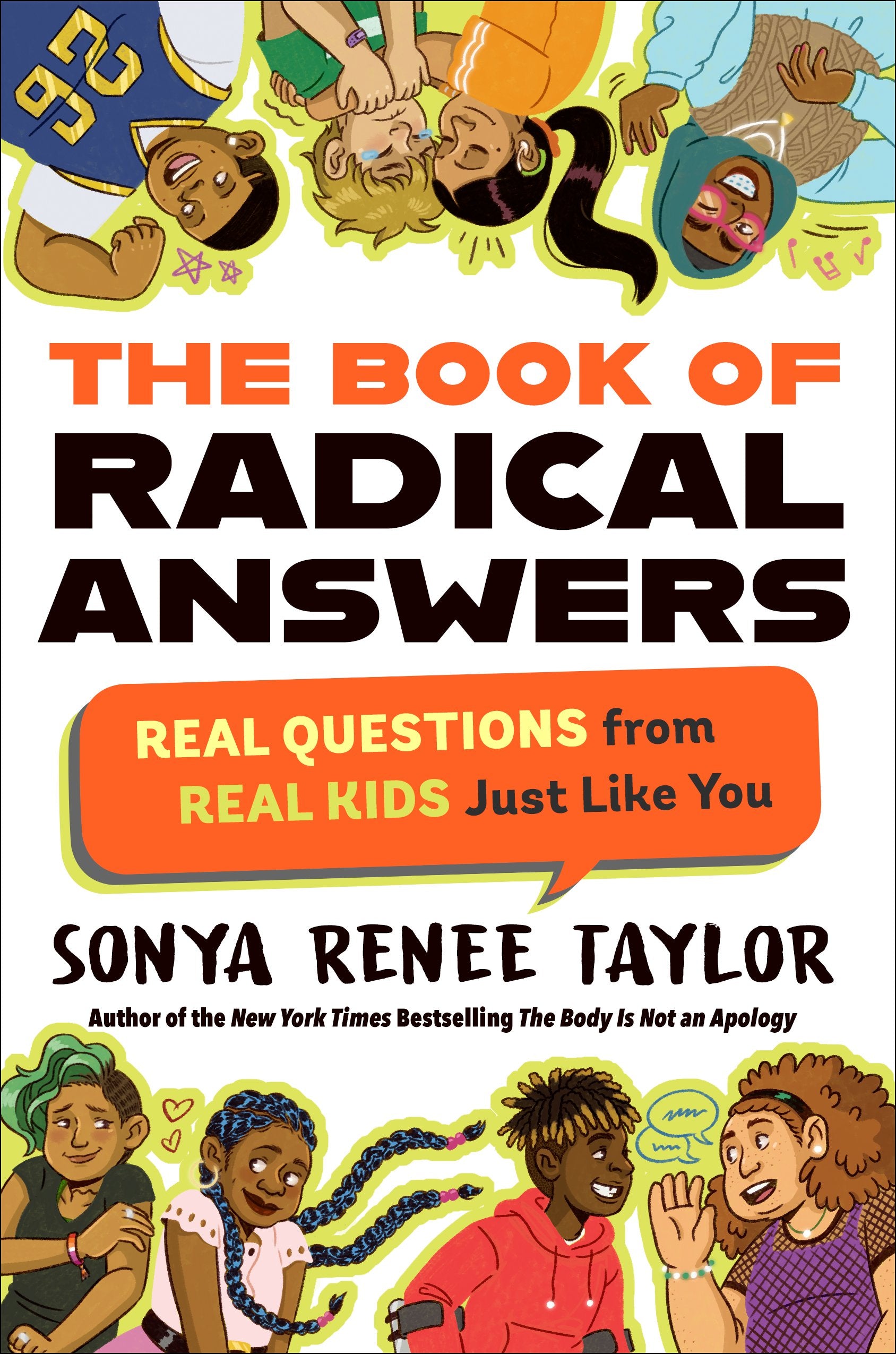 The Book of Radical Answers: Real Questions from Real Kids Just Like You by Taylor, Sonya Renee. ISBN 9780593354834.