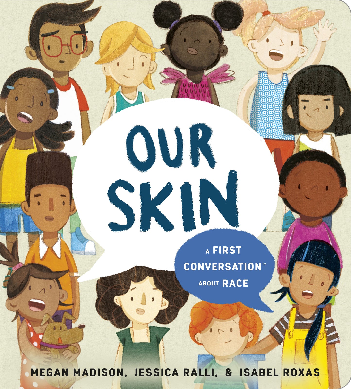 Our Skin: A First Conversation about Race by Madison, Megan. ISBN 9780593382639.