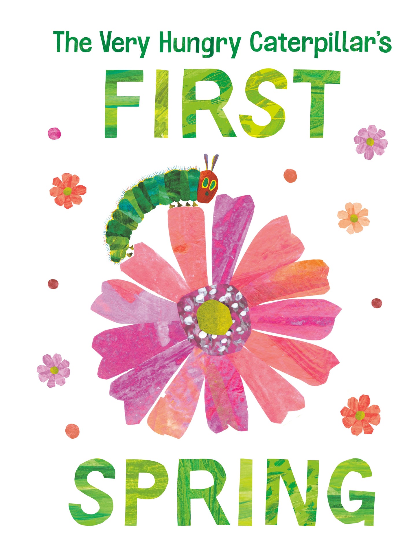 The Very Hungry Caterpillar's First Spring by Carle, Eric. ISBN 9780593384725.