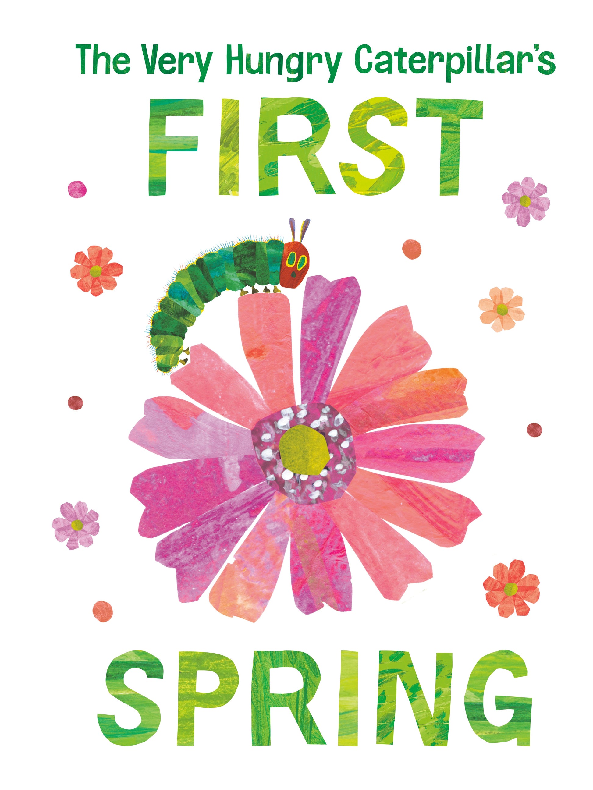The Very Hungry Caterpillar's First Spring by Carle, Eric. ISBN 9780593384725.