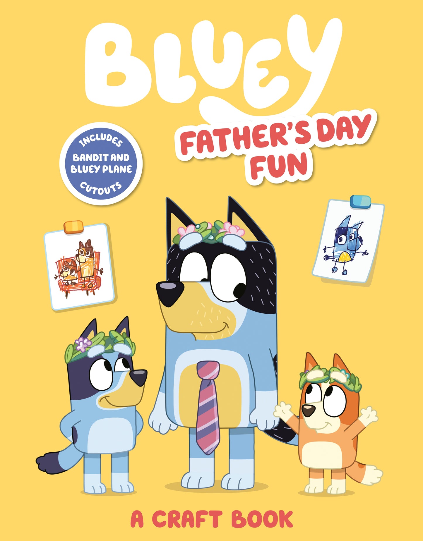 Bluey: Father's Day Fun: A Craft Book by Penguin Young Readers Licenses. ISBN 9780593386873.