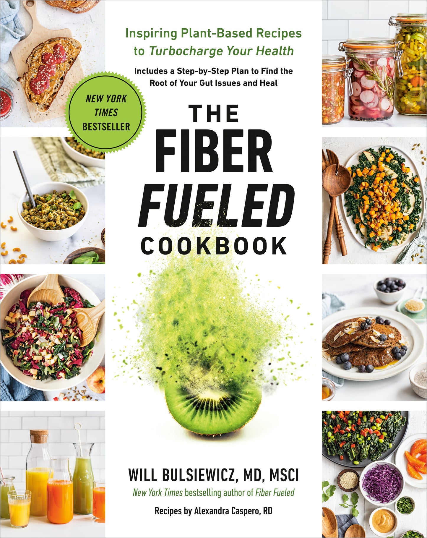 The Fiber Fueled Cookbook: Inspiring Plant-Based Recipes to Turbocharge Your Health by Bulsiewicz, Will. ISBN 9780593418772.