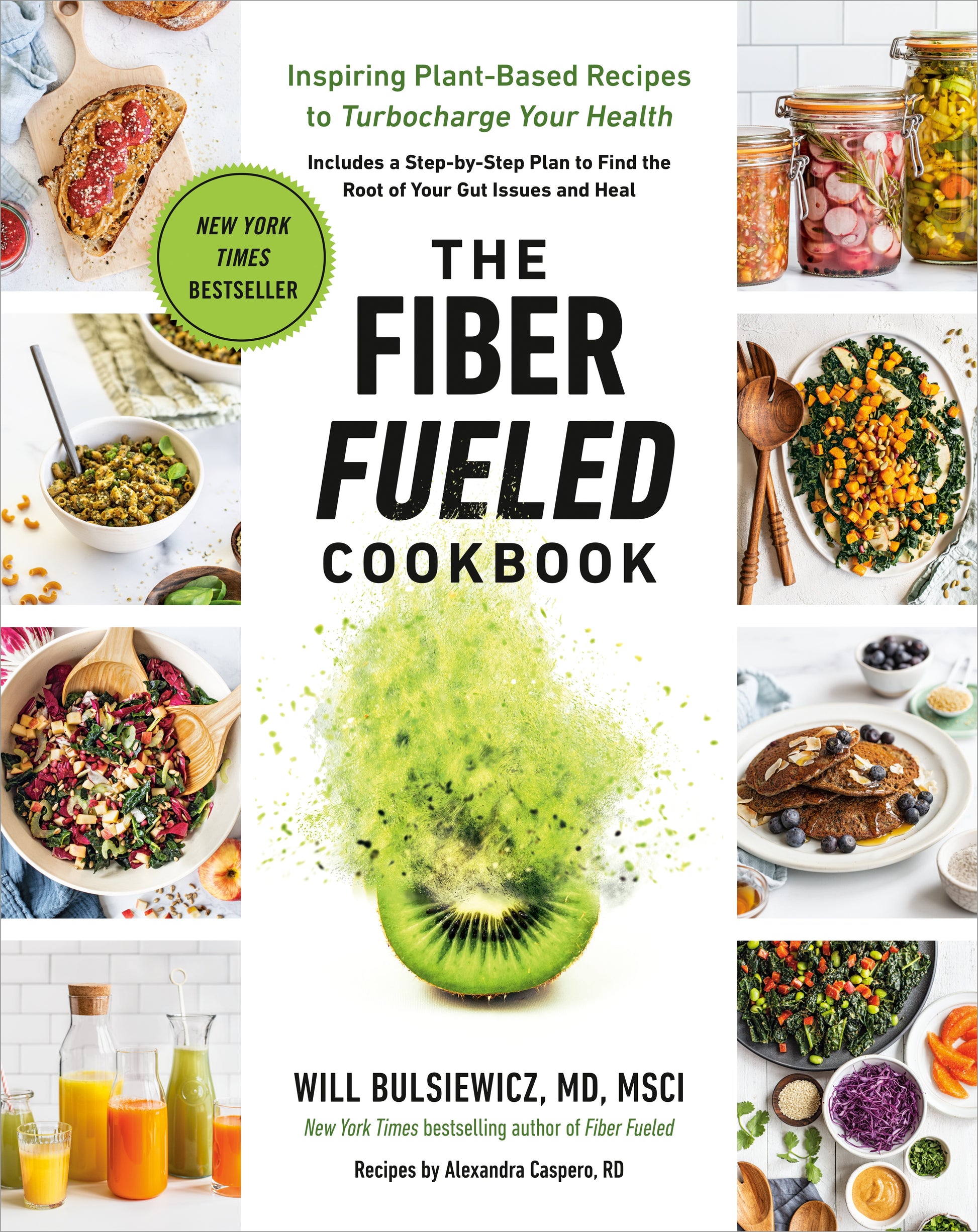 The Fiber Fueled Cookbook: Inspiring Plant-Based Recipes to Turbocharge Your Health by Bulsiewicz, Will. ISBN 9780593418772.