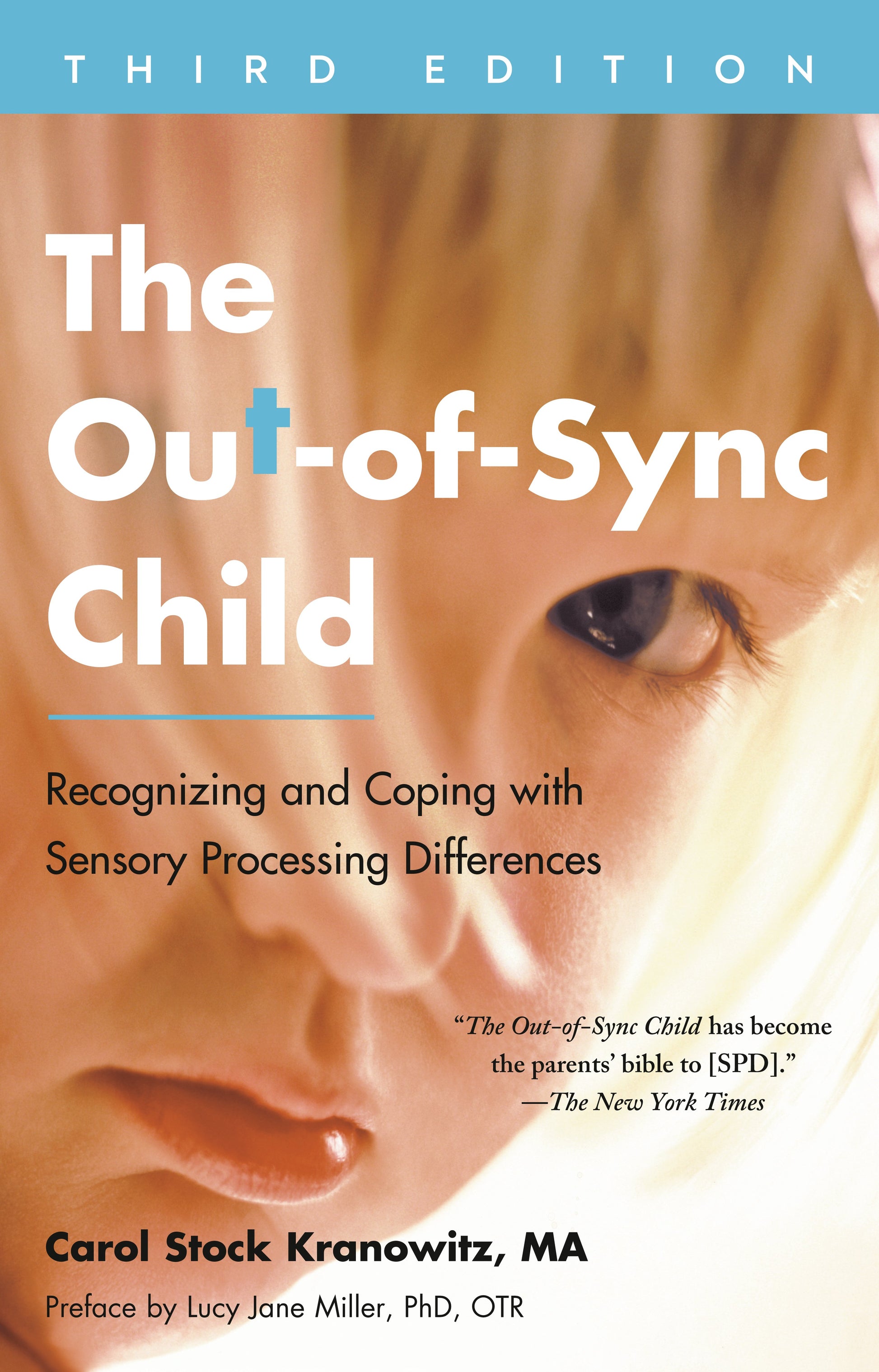 The Out-Of-Sync Child, Third Edition: Recognizing and Coping with Sensory Processing Differences by Stock Kranowitz, Carol. ISBN 9780593419410.
