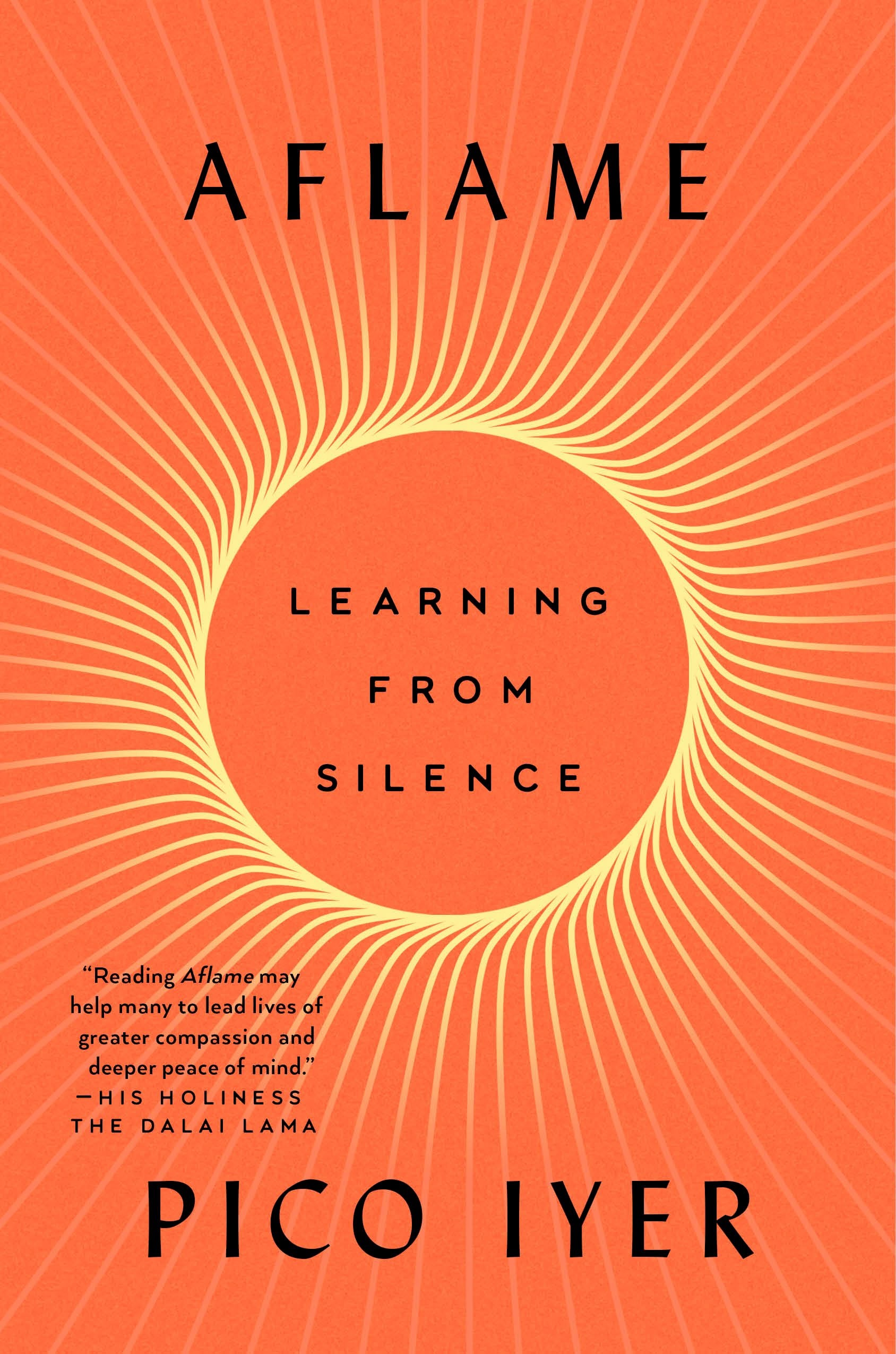 Aflame: Learning from Silence by Iyer, Pico. ISBN 9780593420287.