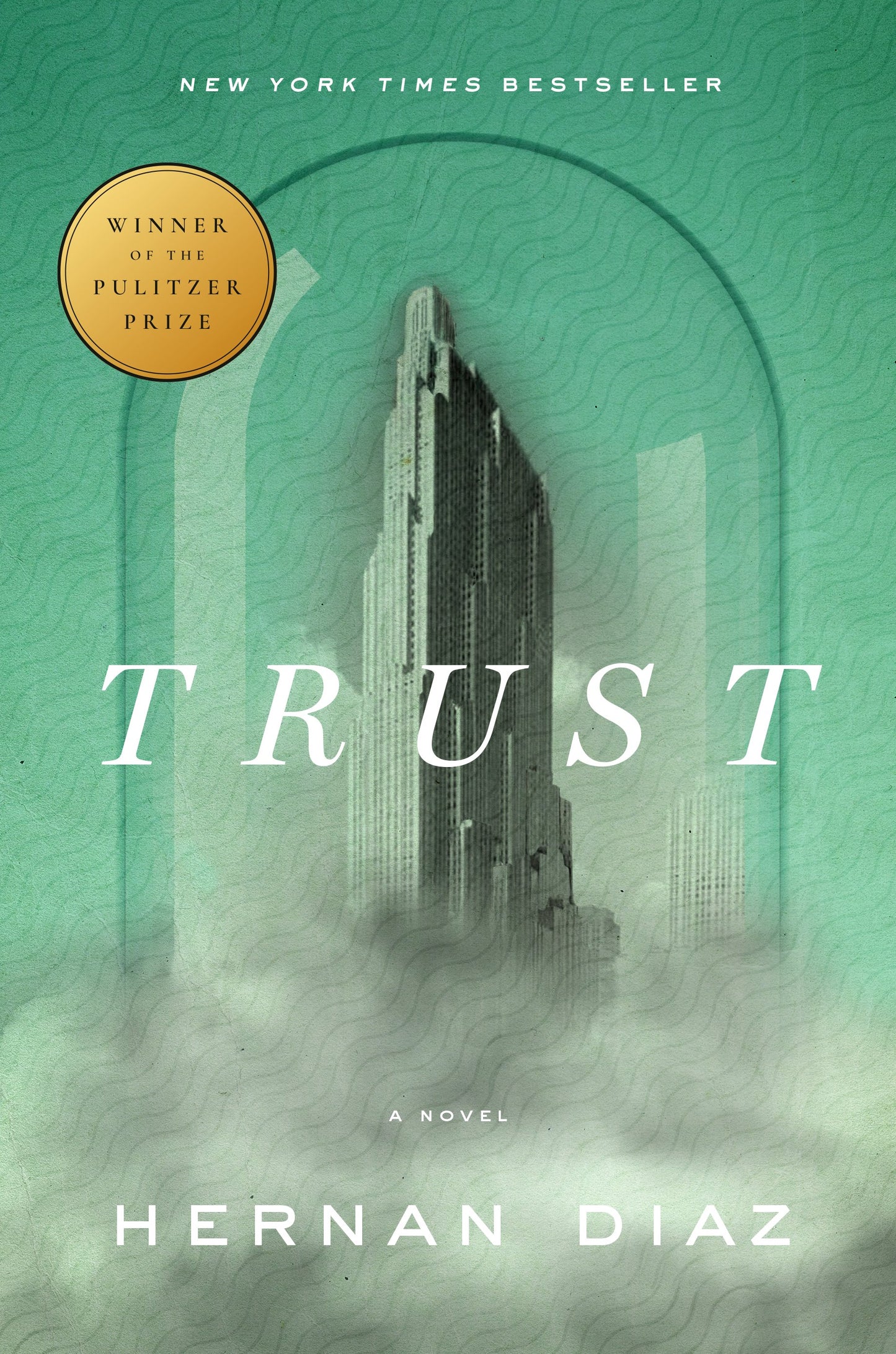 Trust (Pulitzer Prize Winner) by Diaz, Hernan. ISBN 9780593420317.