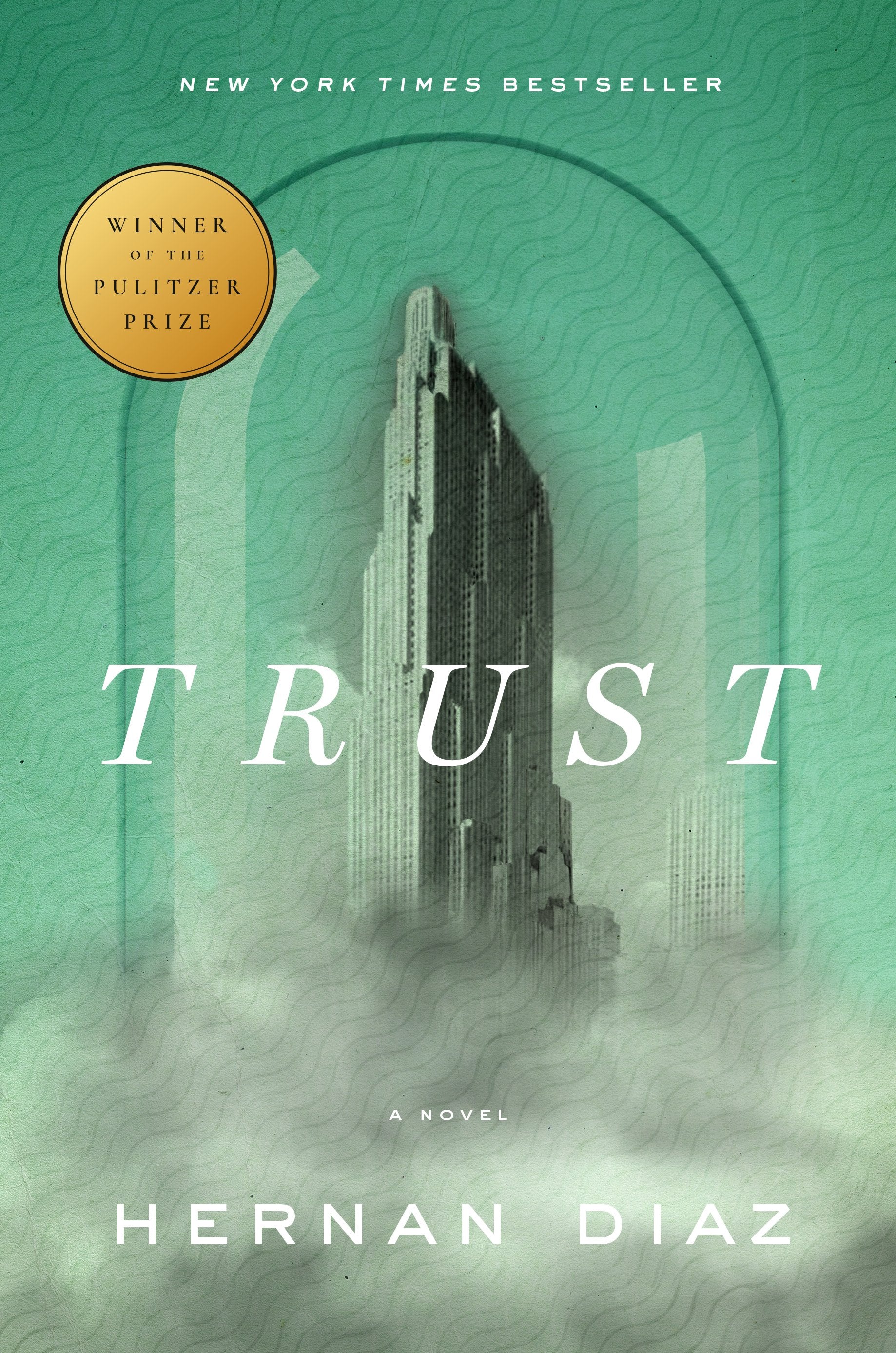 Trust (Pulitzer Prize Winner) by Diaz, Hernan. ISBN 9780593420317.