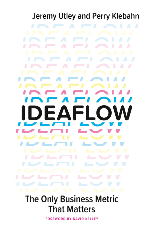 Ideaflow: The Only Business Metric That Matters by Utley, Jeremy. ISBN 9780593420584.