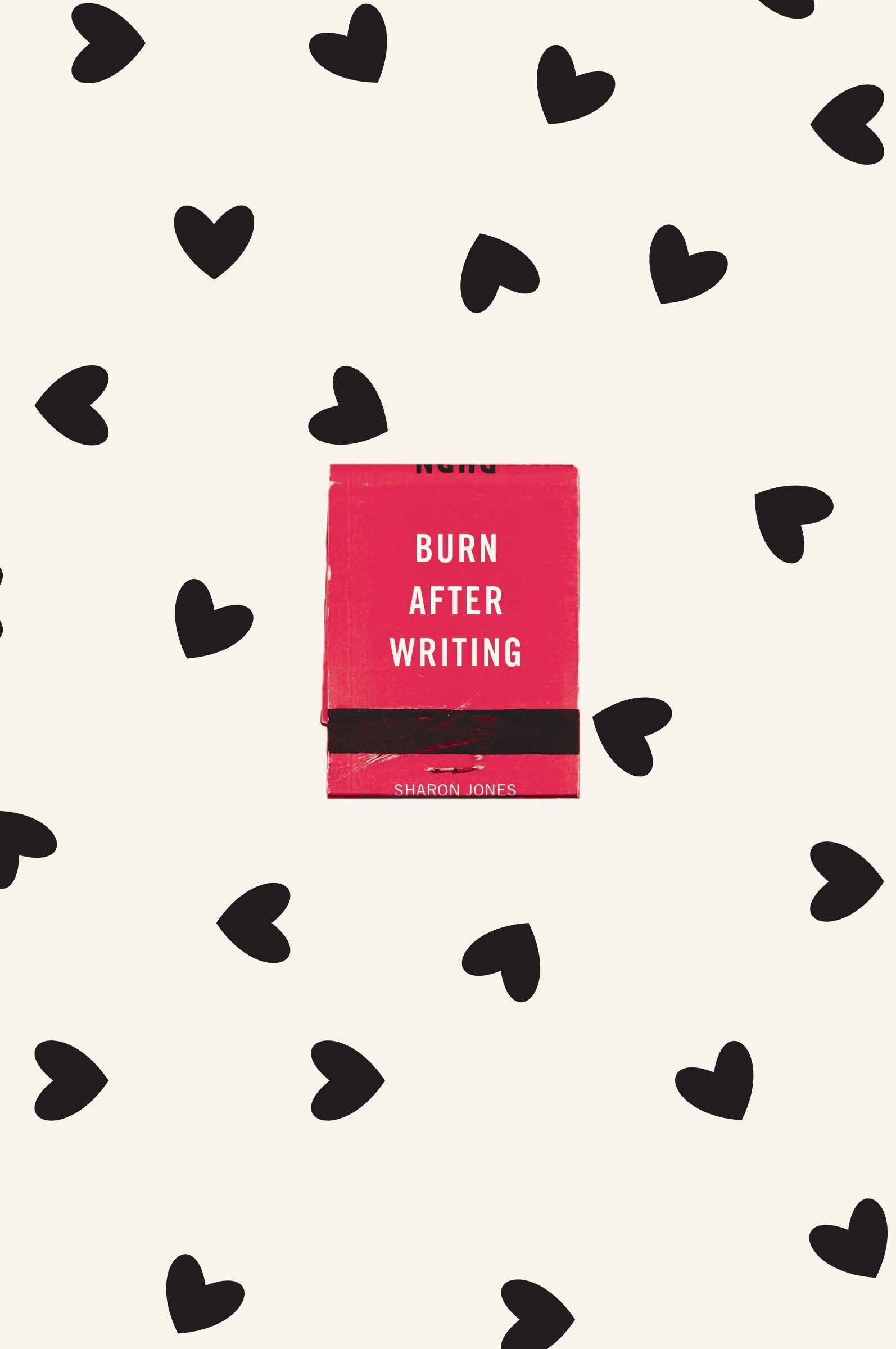 Burn After Writing (Hearts) by Jones, Sharon. ISBN 9780593421789.