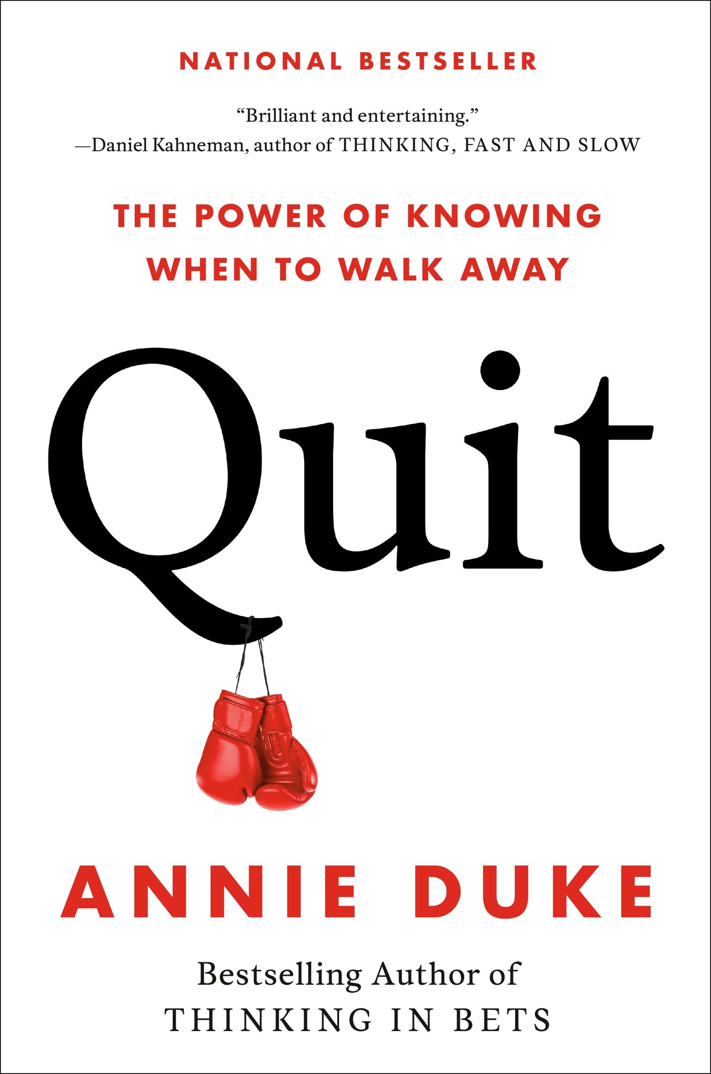 Quit: The Power of Knowing When to Walk Away by Duke, Annie. ISBN 9780593422991.