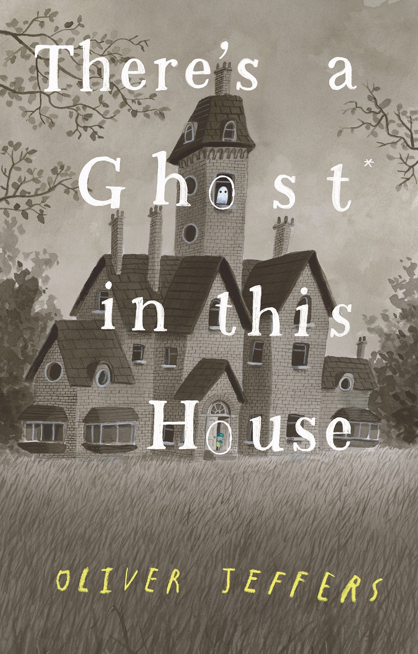 There's a Ghost in This House by Jeffers, Oliver. ISBN 9780593466186.