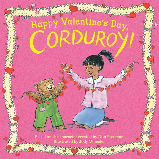Happy Valentine's Day, Corduroy! by Wheeler, Jody. ISBN 9780593466216.
