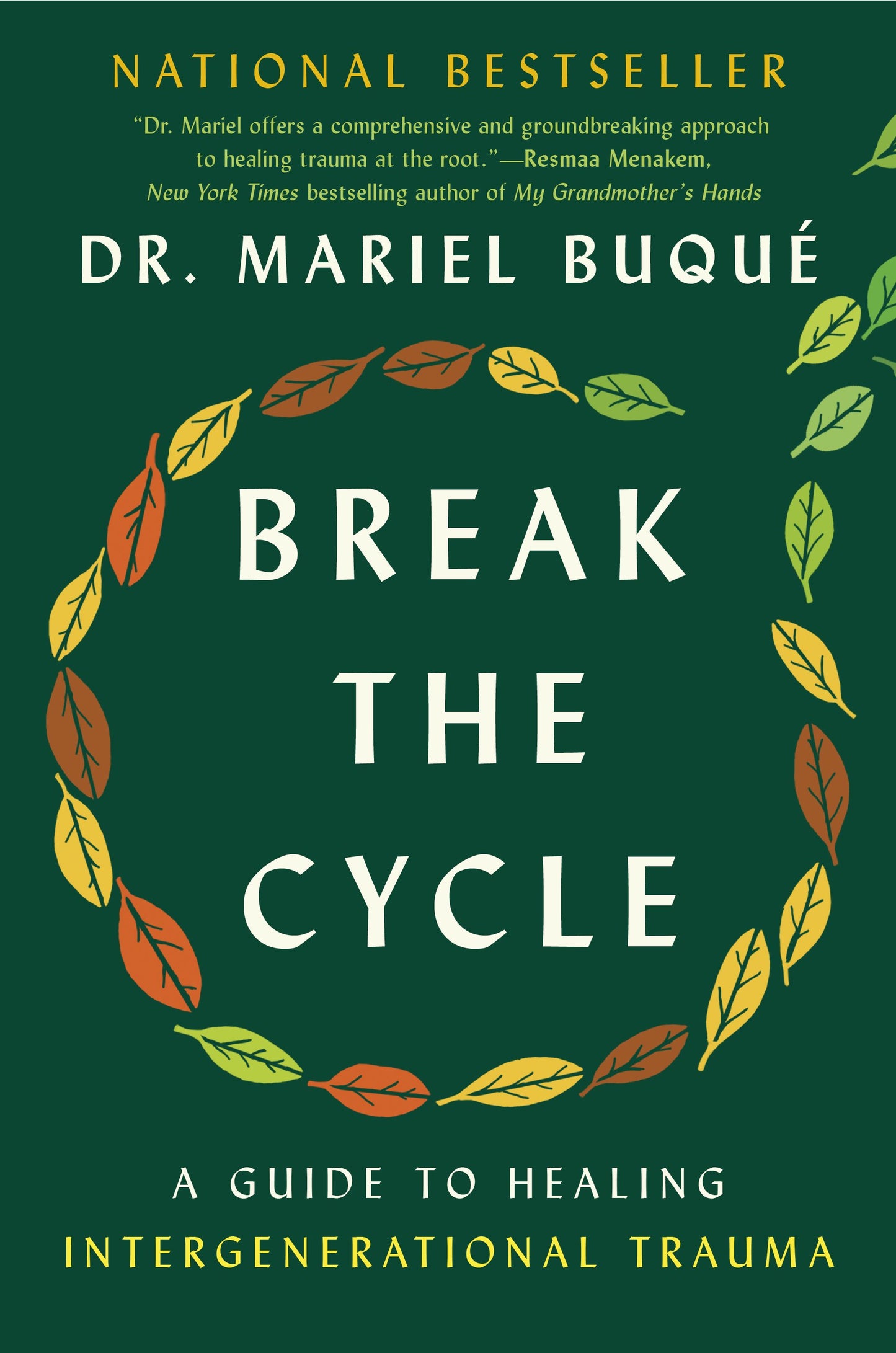 Break the Cycle: A Guide to Healing Intergenerational Trauma by Buqu?, Mariel. ISBN 9780593472491.