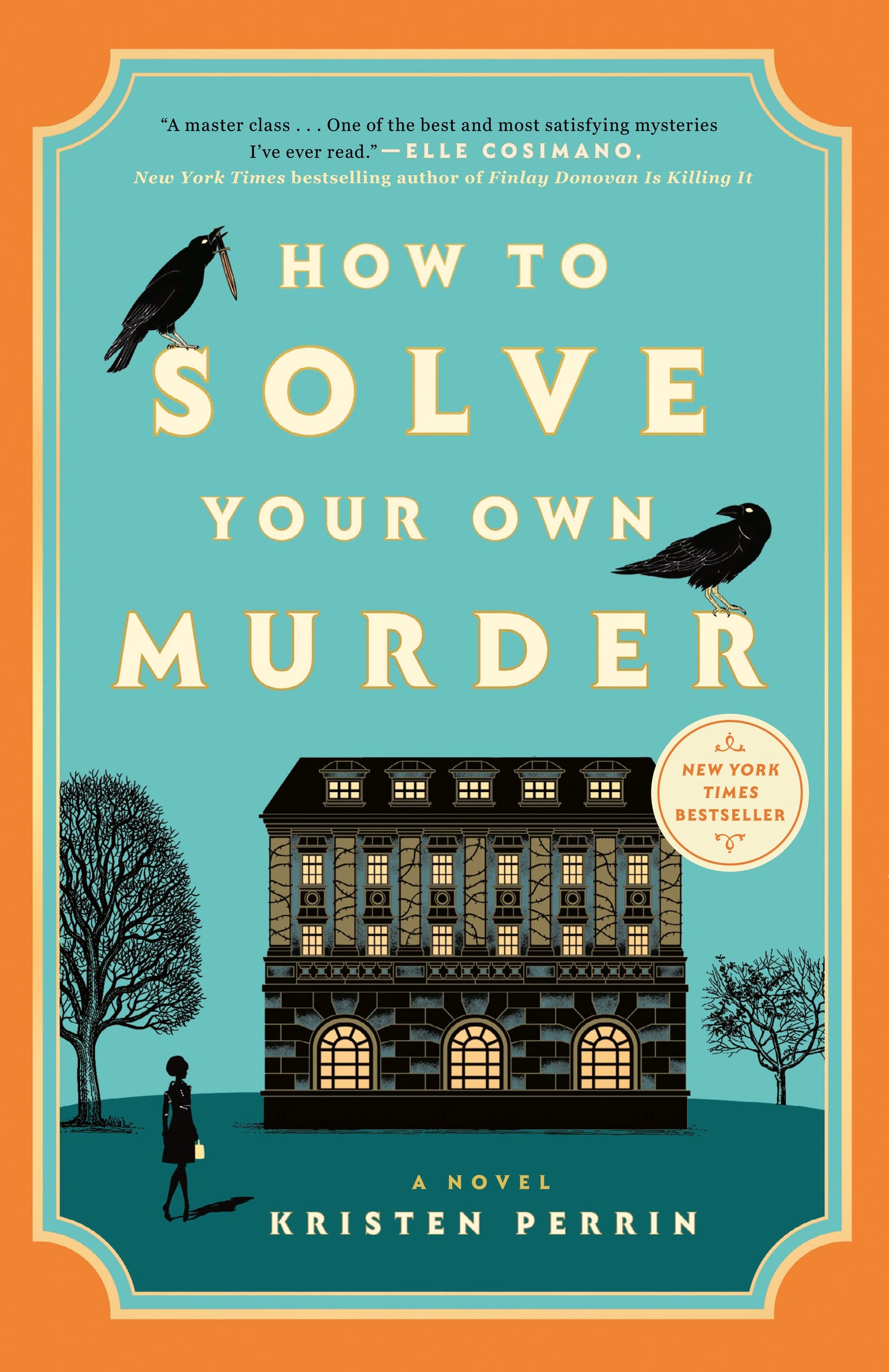 How to Solve Your Own Murder by Perrin, Kristen. ISBN 9780593474020.