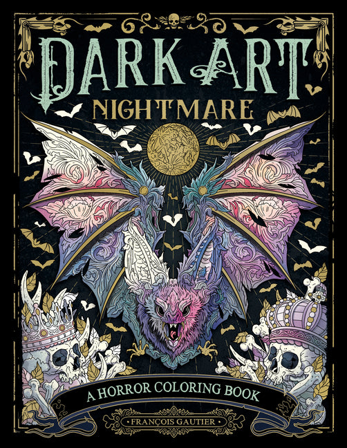 Dark Art Nightmare: A Horror Coloring Book by Gautier, Francois