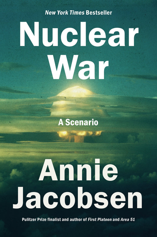 Nuclear War: A Scenario by Jacobsen, Annie. ISBN 9780593476093.