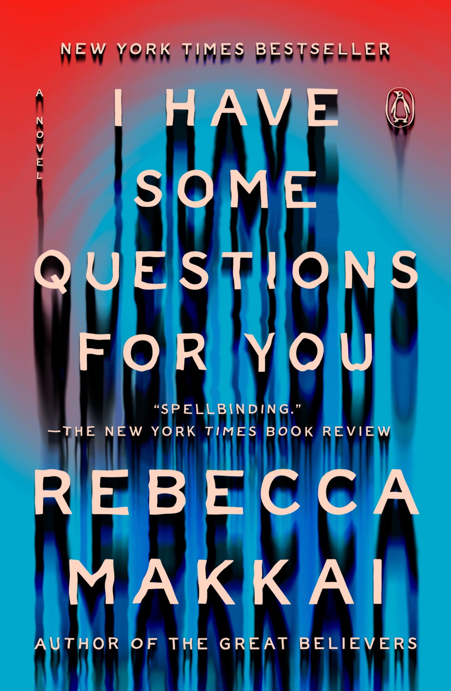 I Have Some Questions for You by Makkai, Rebecca. ISBN 9780593490167.
