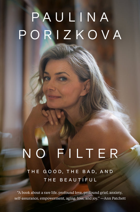 No Filter: The Good, the Bad, and the Beautiful by Porizkova, Paulina. ISBN 9780593493526.