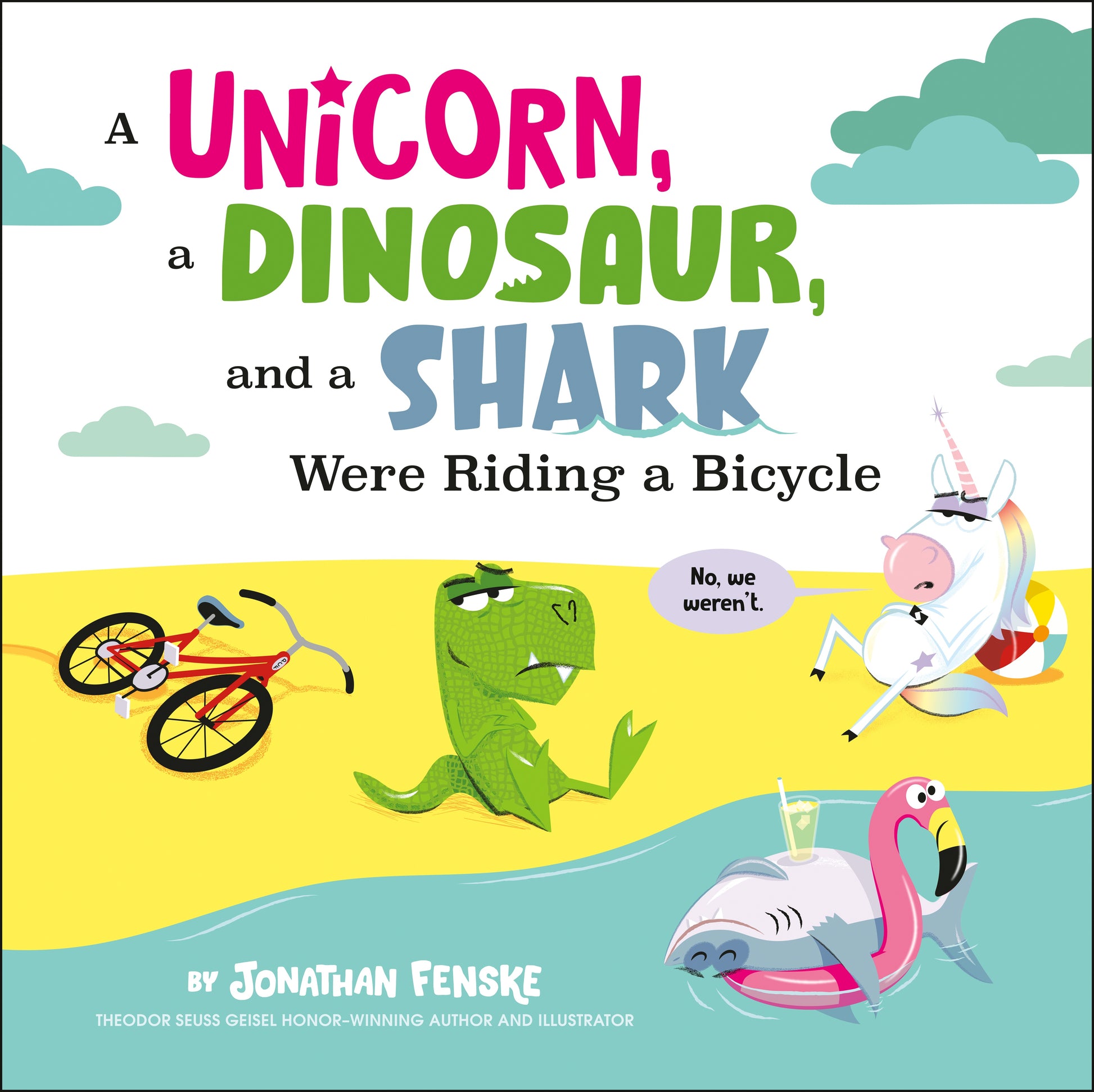A Unicorn, a Dinosaur, and a Shark Were Riding a Bicycle by Fenske, Jonathan. ISBN 9780593519493.