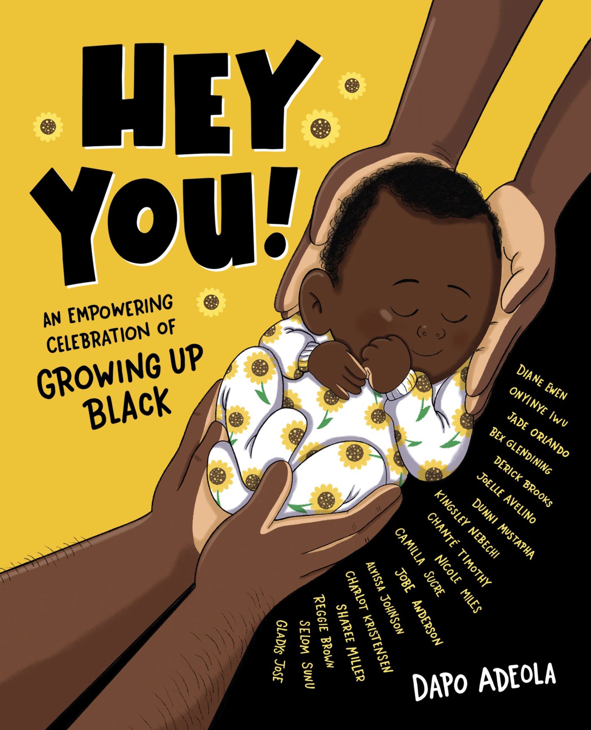 Hey You!: An Empowering Celebration of Growing Up Black by Adeola, Dapo. ISBN 9780593529423.