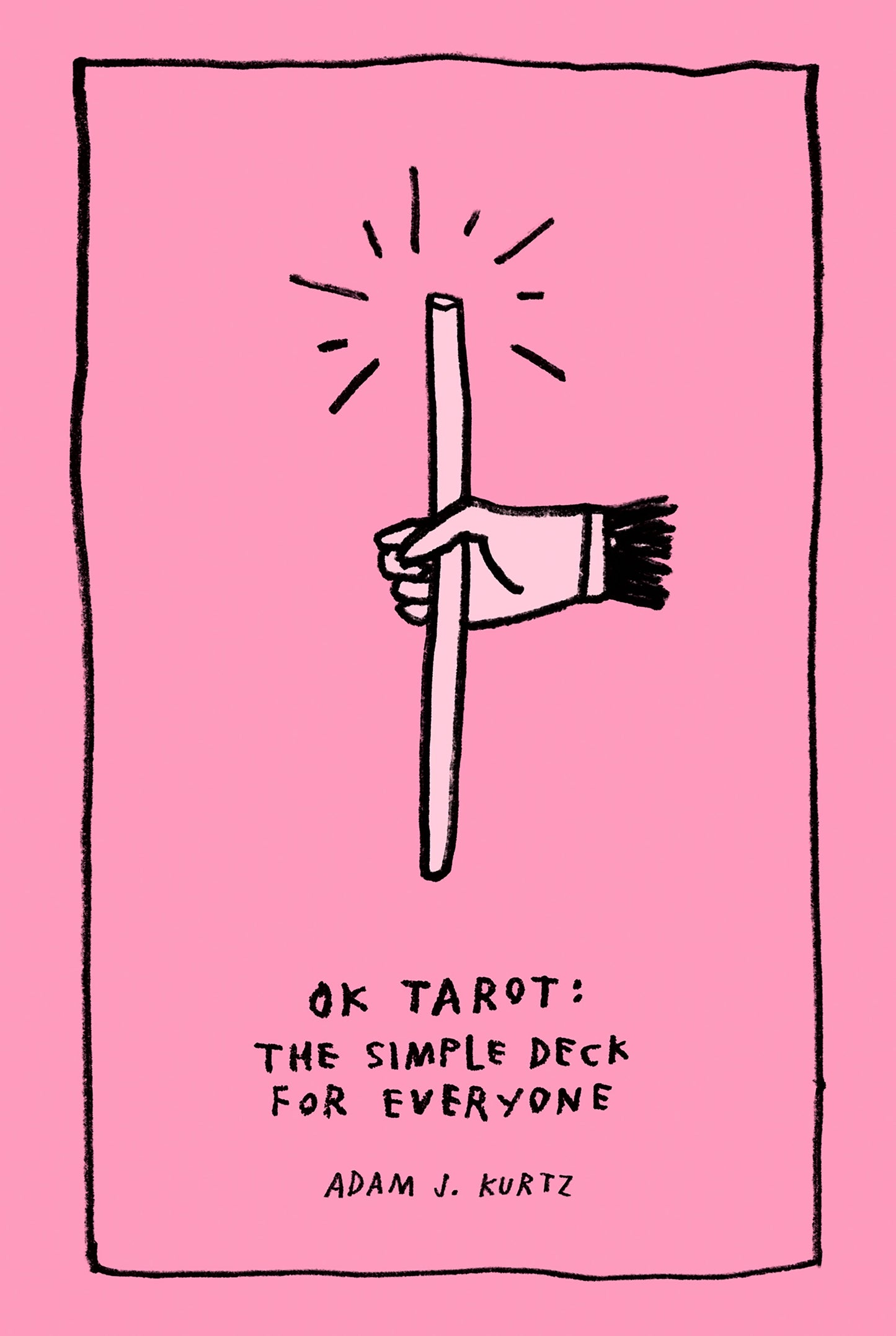 Ok Tarot: The Simple Deck for Everyone by Kurtz, Adam J.. ISBN 9780593539262.