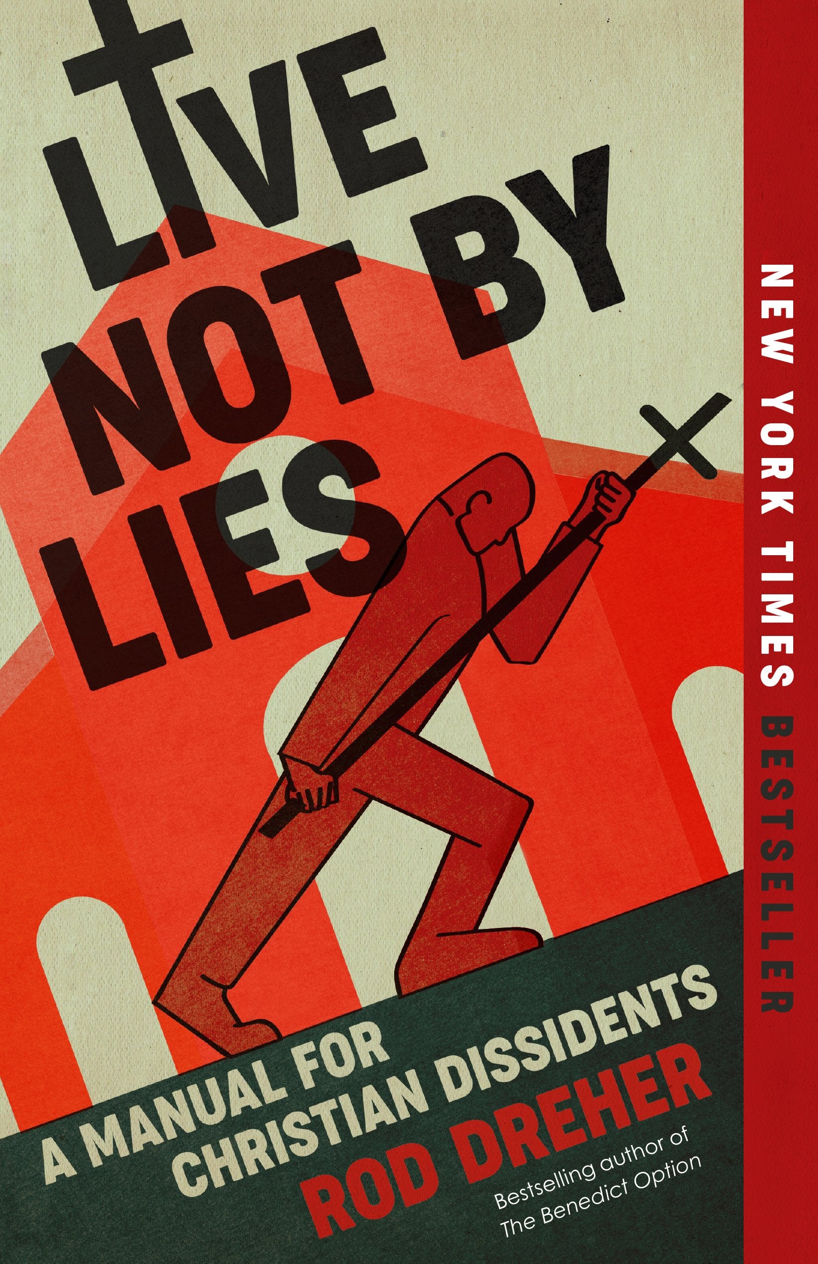 Live Not by Lies: A Manual for Christian Dissidents by Dreher, Rod. ISBN 9780593541807.