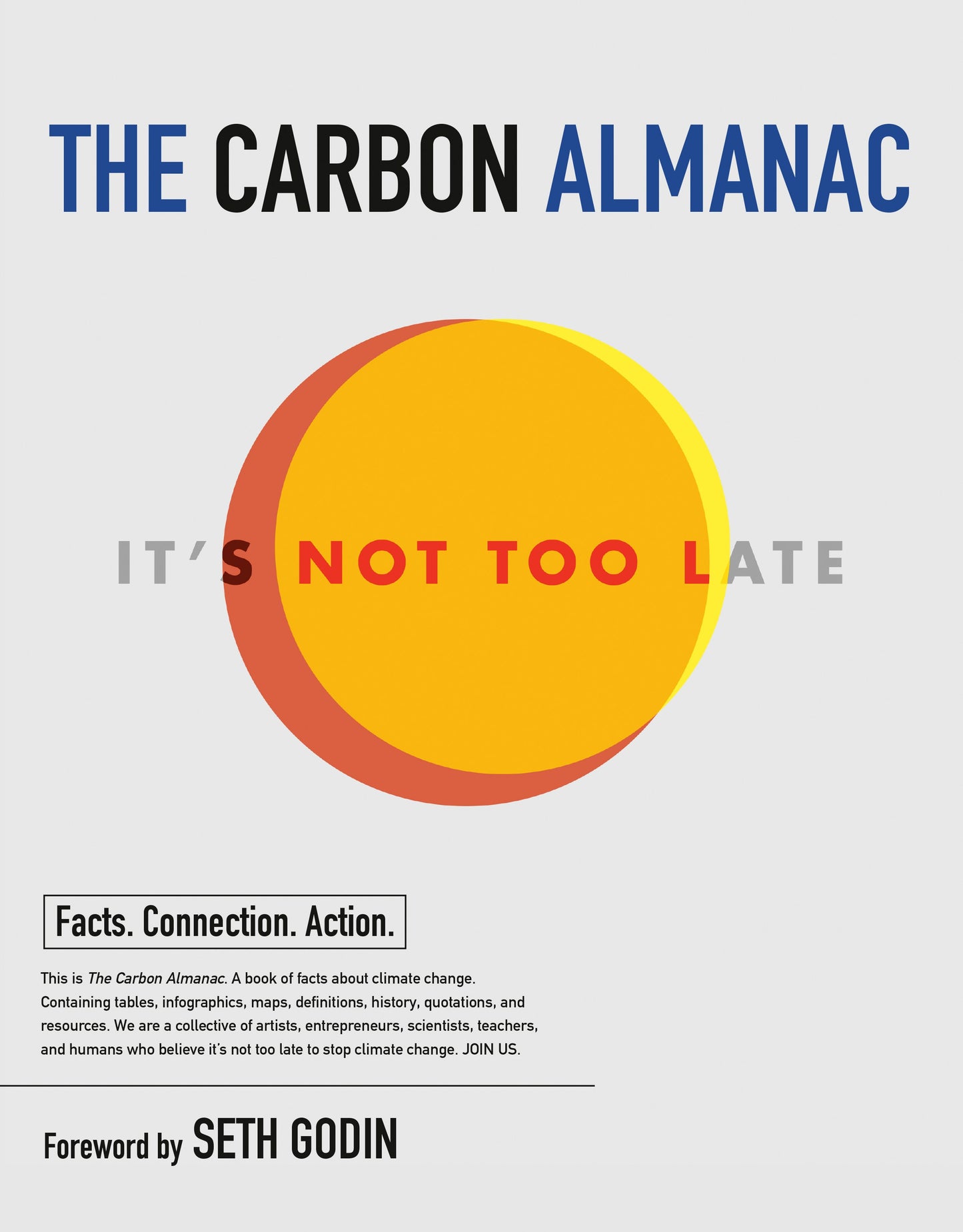 The Carbon Almanac: It's Not Too Late by The Carbon Almanac Network. ISBN 9780593542514.