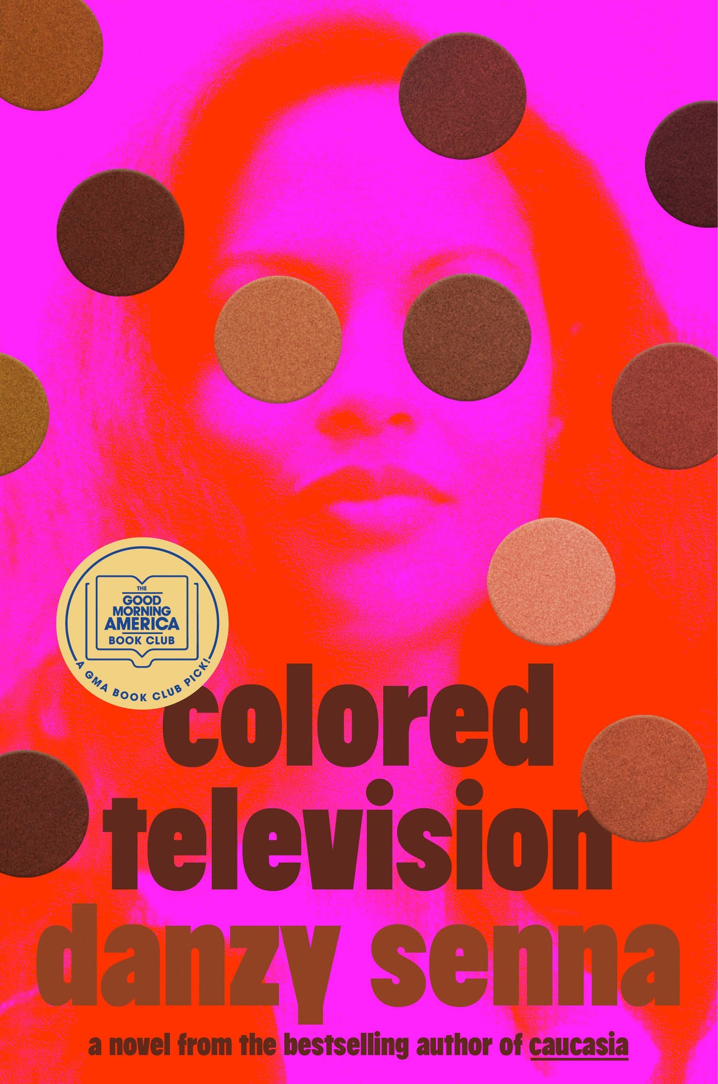 Colored Television (a GMA Book Club Pick) by Senna, Danzy. ISBN 9780593544372.