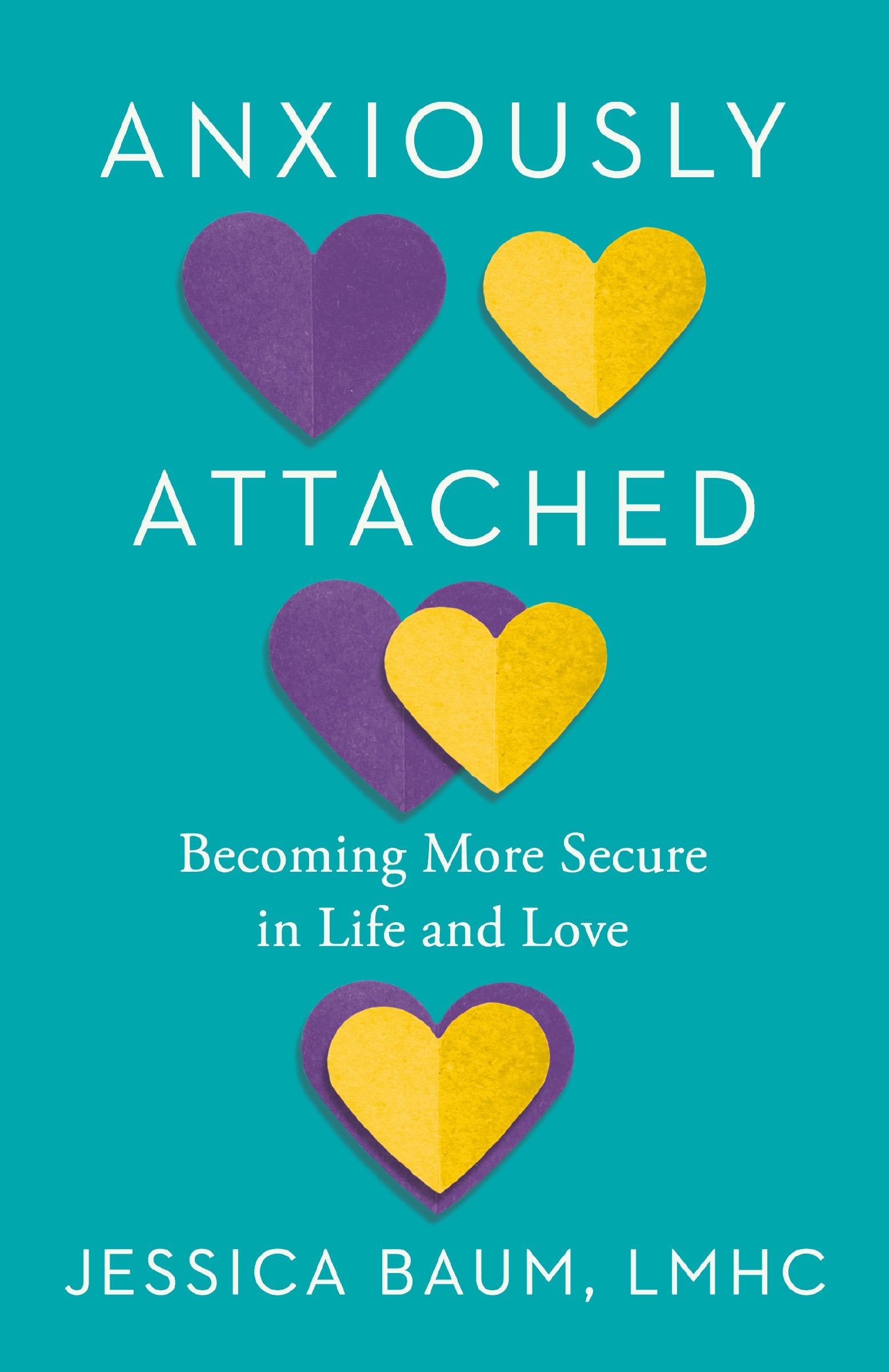 Anxiously Attached: Becoming More Secure in Life and Love by Baum, Jessica. ISBN 9780593544419.