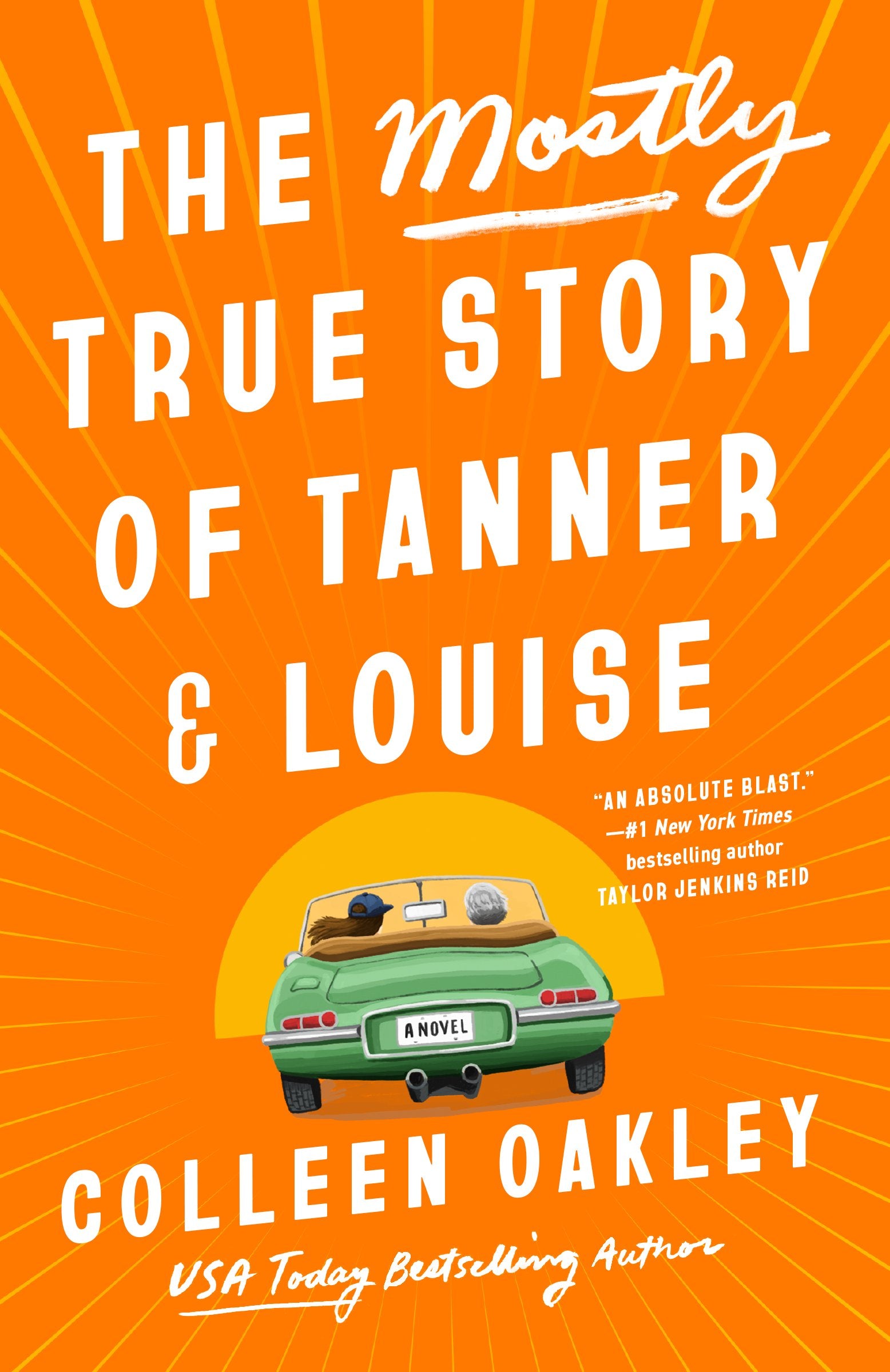 The Mostly True Story of Tanner & Louise by Oakley, Colleen. ISBN 9780593549094.