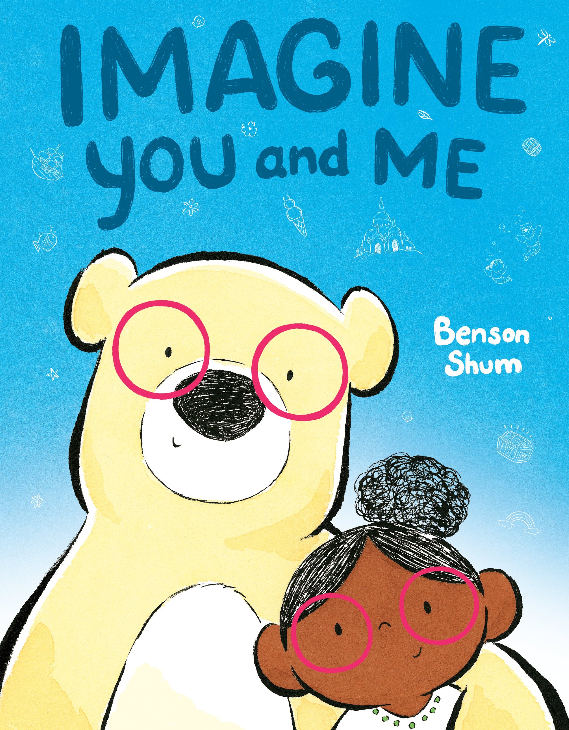 Imagine You and Me by Shum, Benson. ISBN 9780593617069.