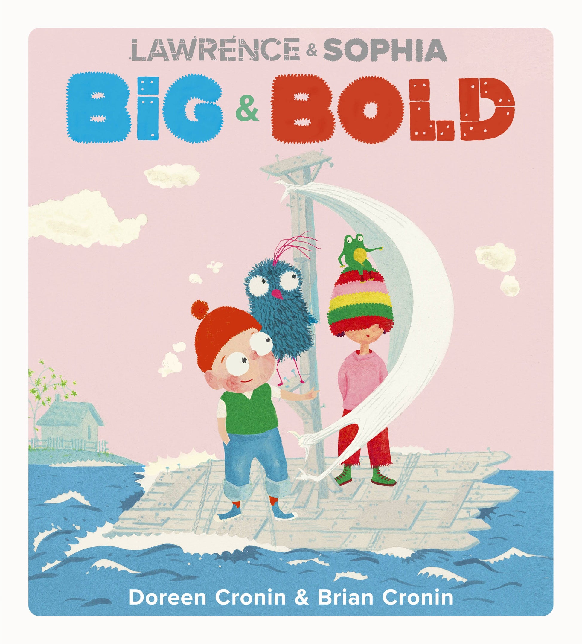 Lawrence & Sophia: Big & Bold by Cronin, Doreen. ISBN 9780593618332.