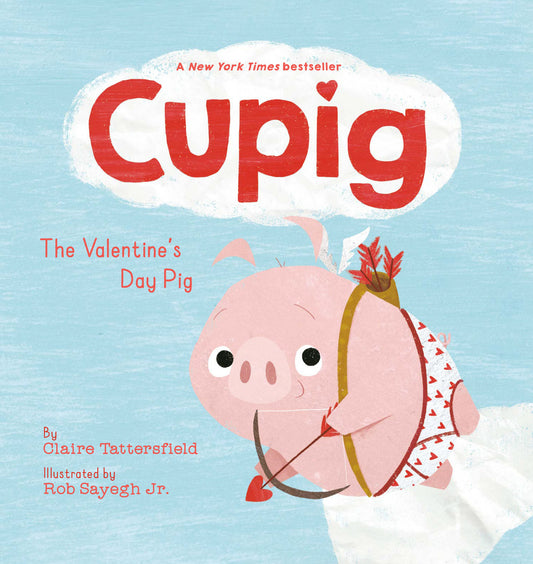 Cupig: The Valentine's Day Pig by Tattersfield, Claire. ISBN 9780593623107.