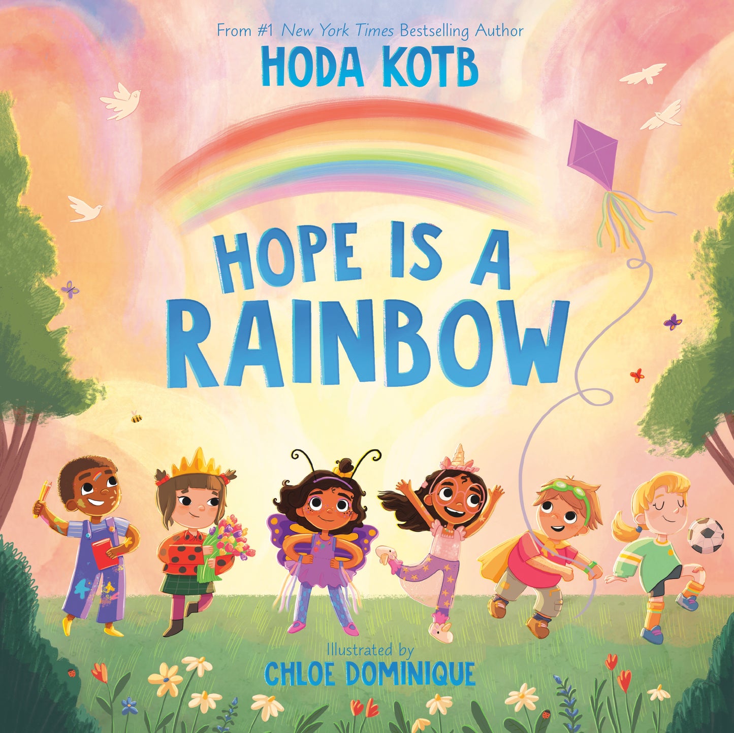 Hope Is a Rainbow by Kotb, Hoda. ISBN 9780593624128.
