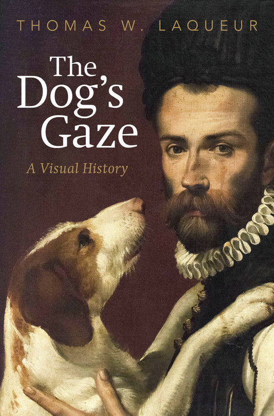 The Dog's Gaze: A Visual History by Laqueur, Thomas W.. ISBN 9780593652794.
