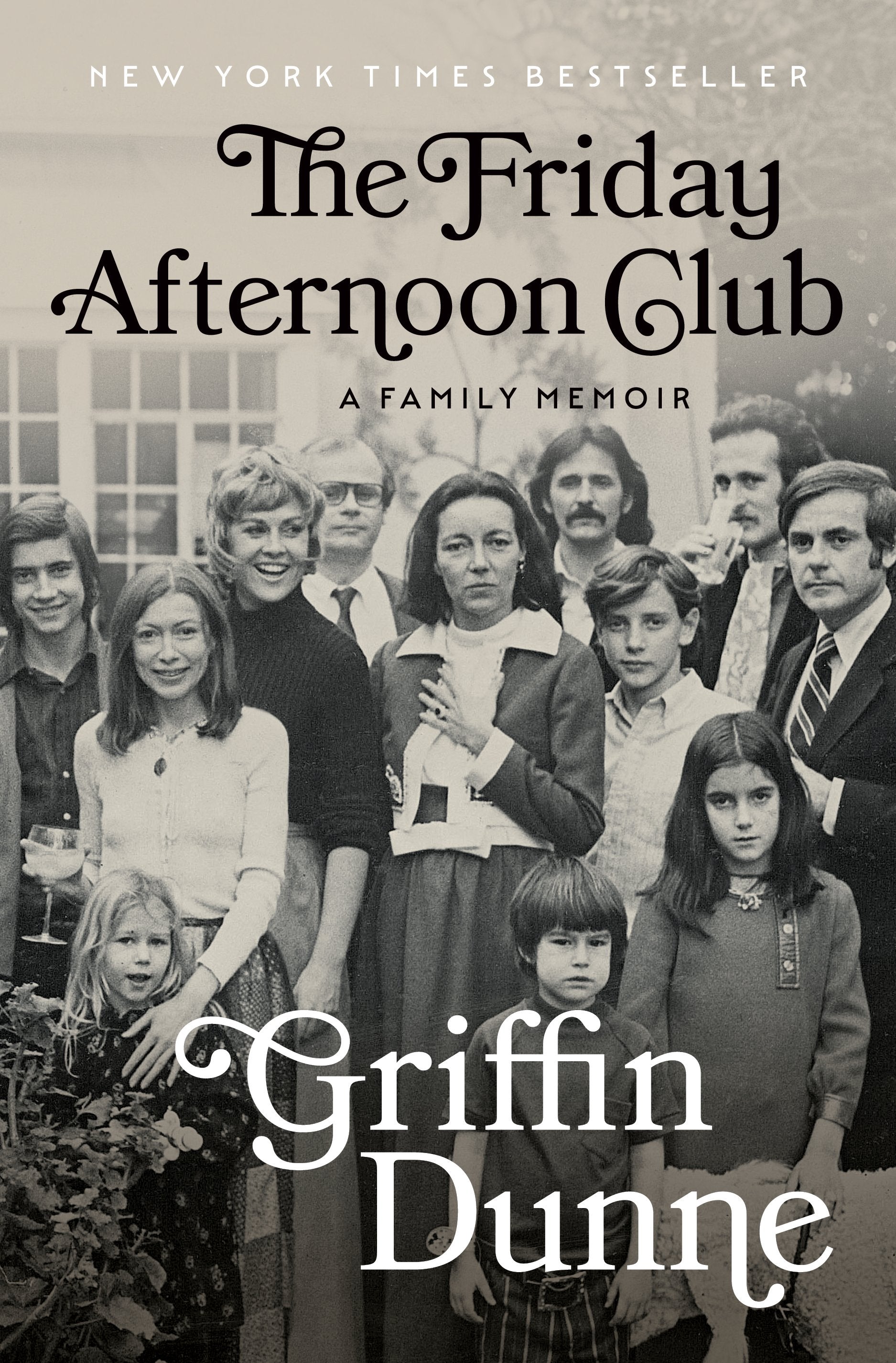 The Friday Afternoon Club: A Family Memoir by Dunne, Griffin. ISBN 9780593652824.