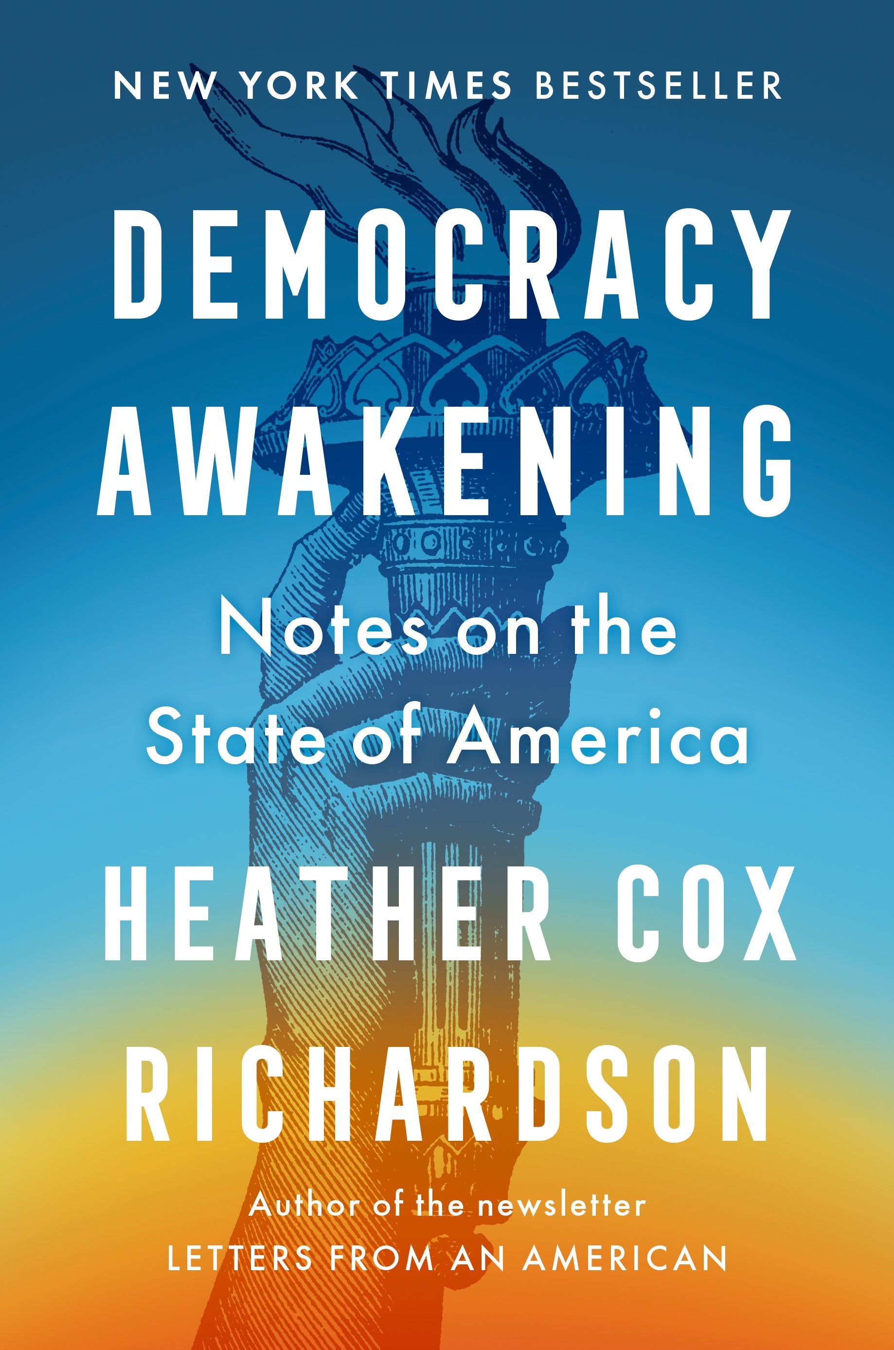 Democracy Awakening: Notes on the State of America by Richardson, Heather Cox. ISBN 9780593652961.